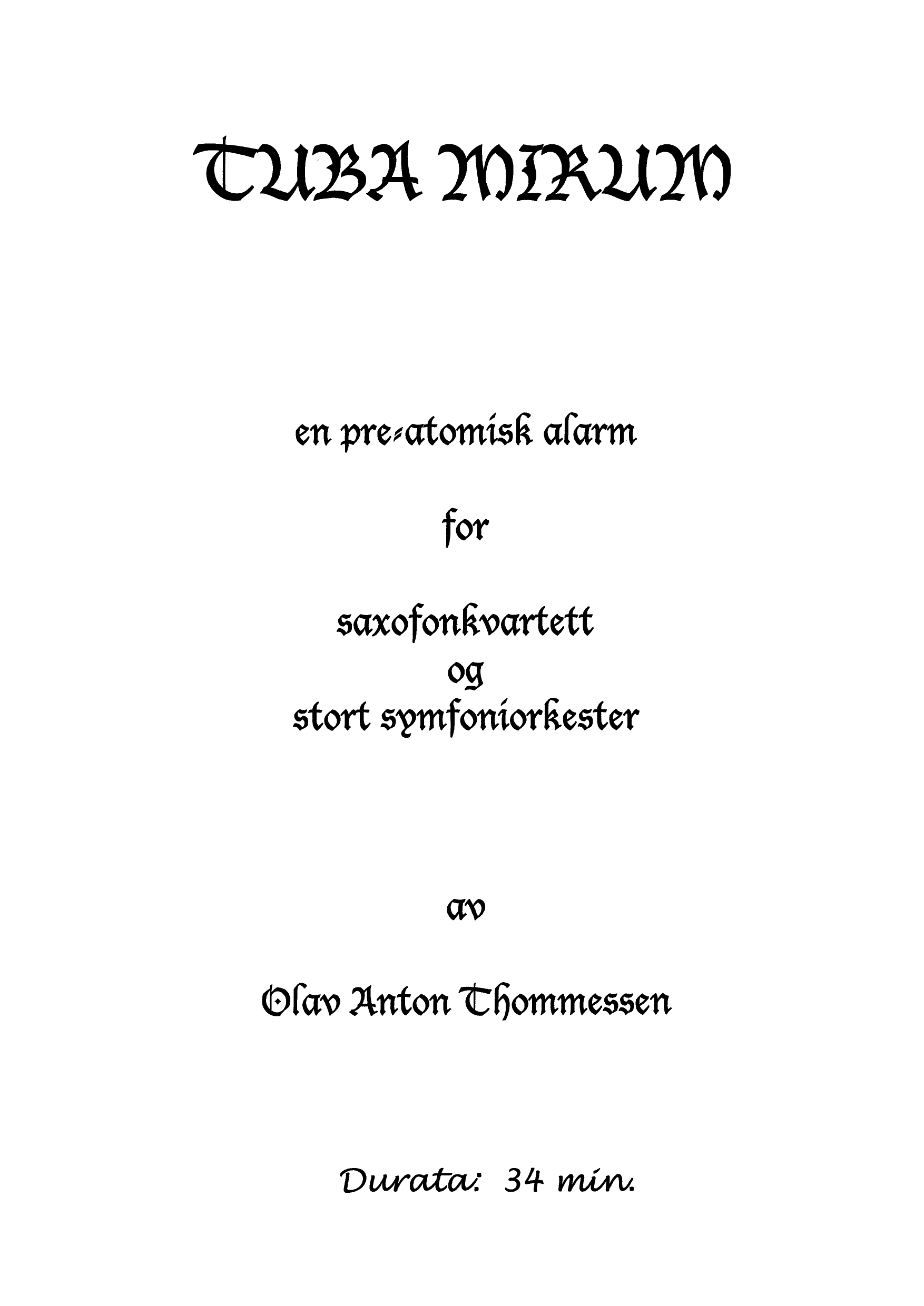 Tuba Mirum - En pre-atomisk alarm for saxofonkvartett og stort symfoniorkester