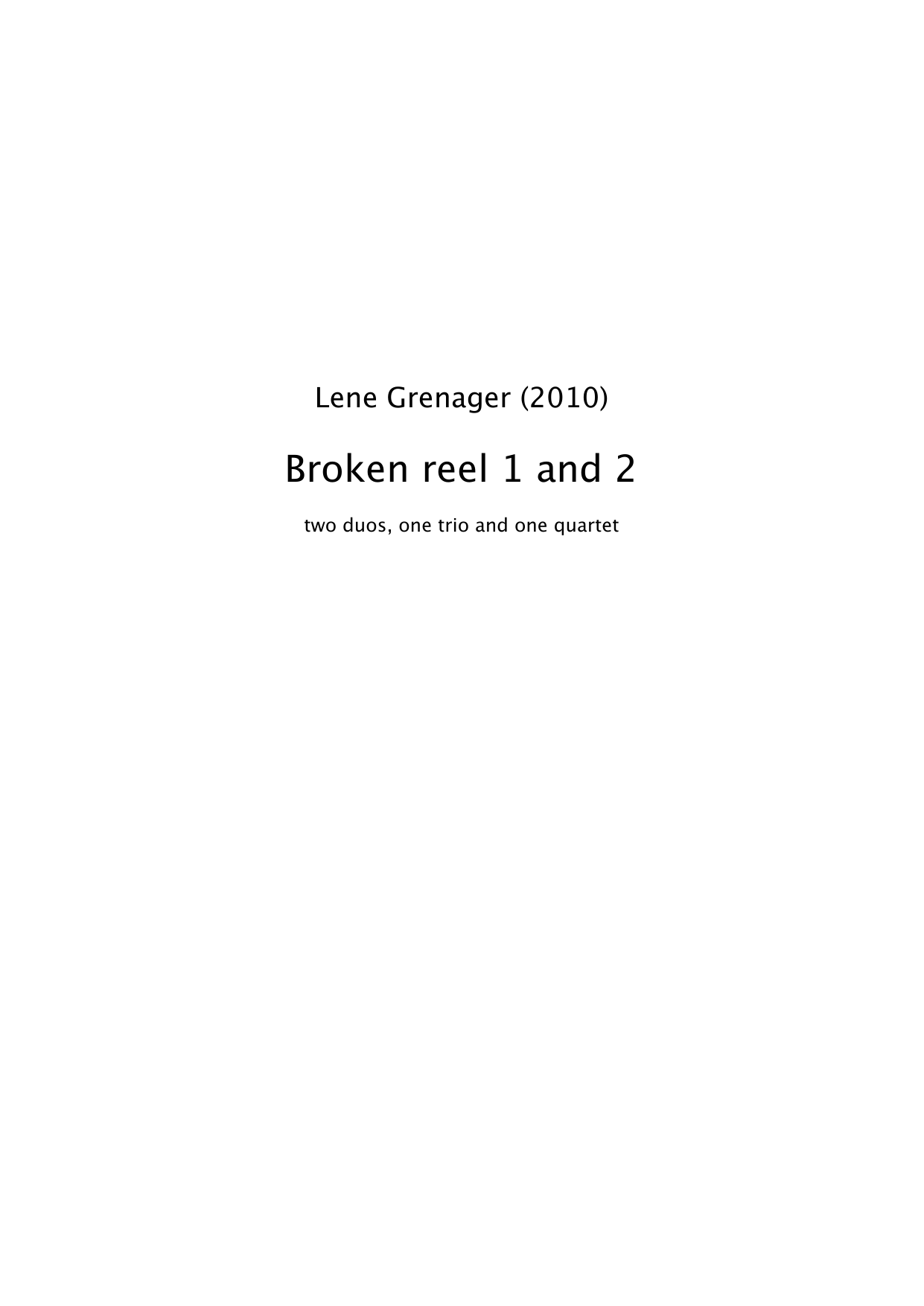 Broken Reel 1 and 2 - Two duos, one trio and one quartet