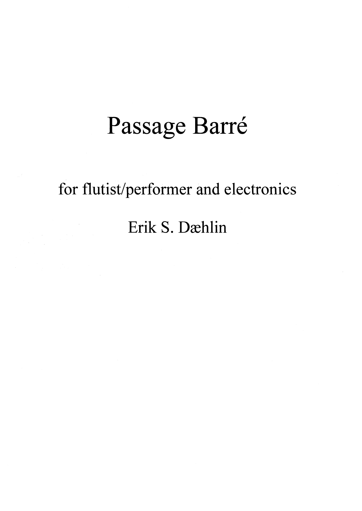 Passage Barré - For flutist/performer and electronics