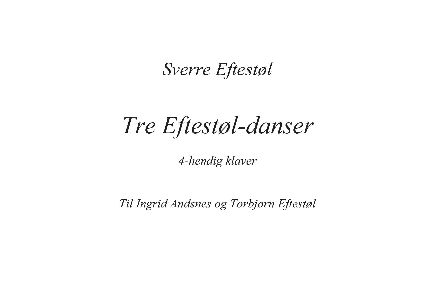 Tre Eftestøl-danser - For 4-hendig klaver