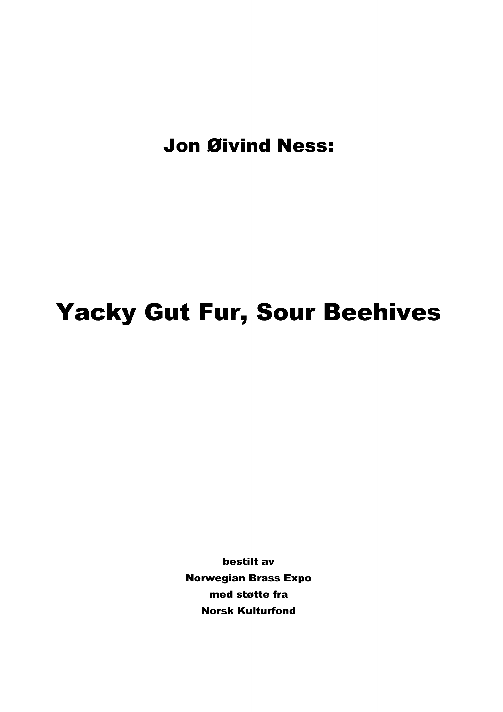 Yacky Gut Fur, Sour Beehives