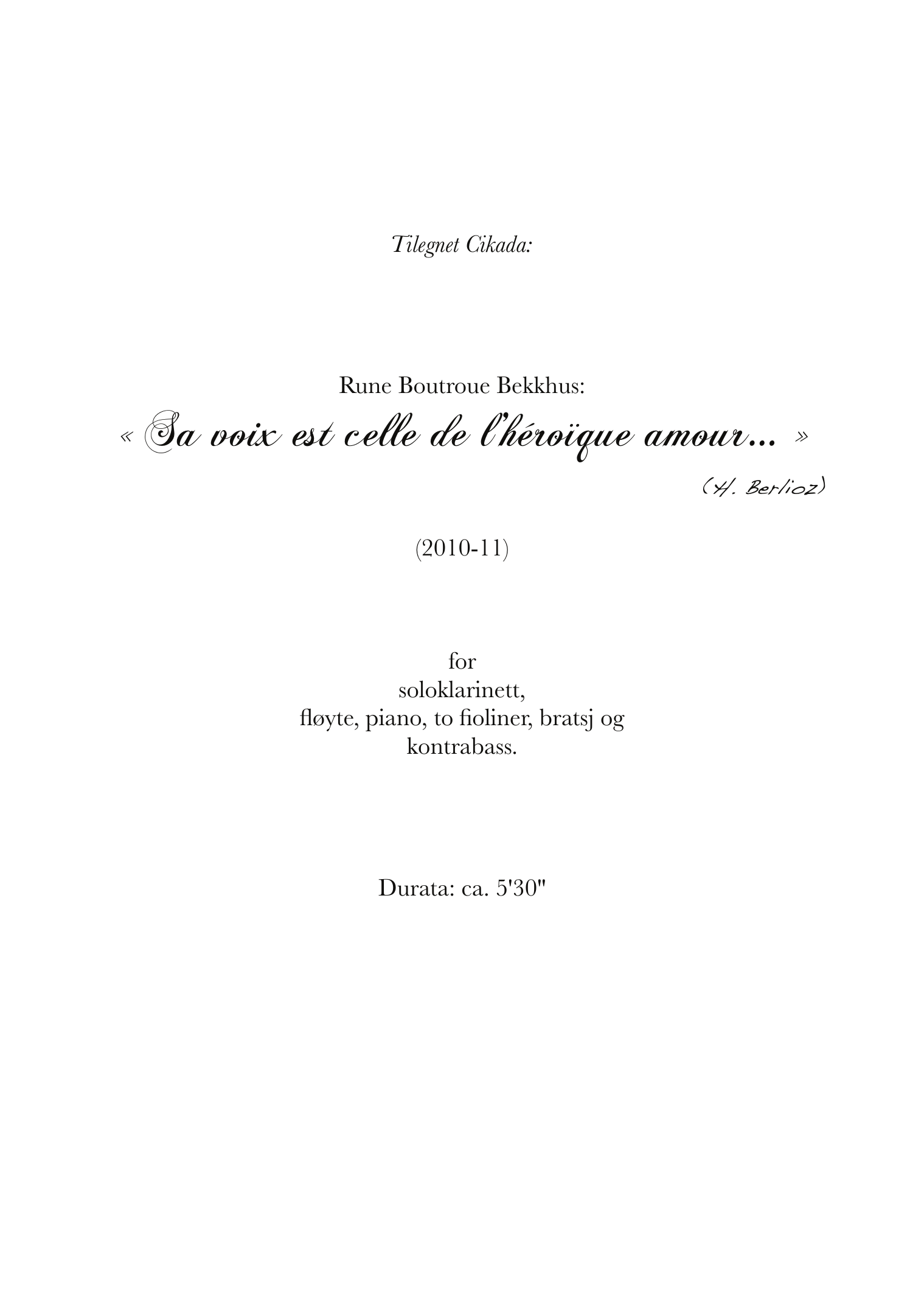 Sa voix est celle de l'héroïque amour... - For soloklarinett, fløyte, piano, to fioliner, bratsj og kontrabass