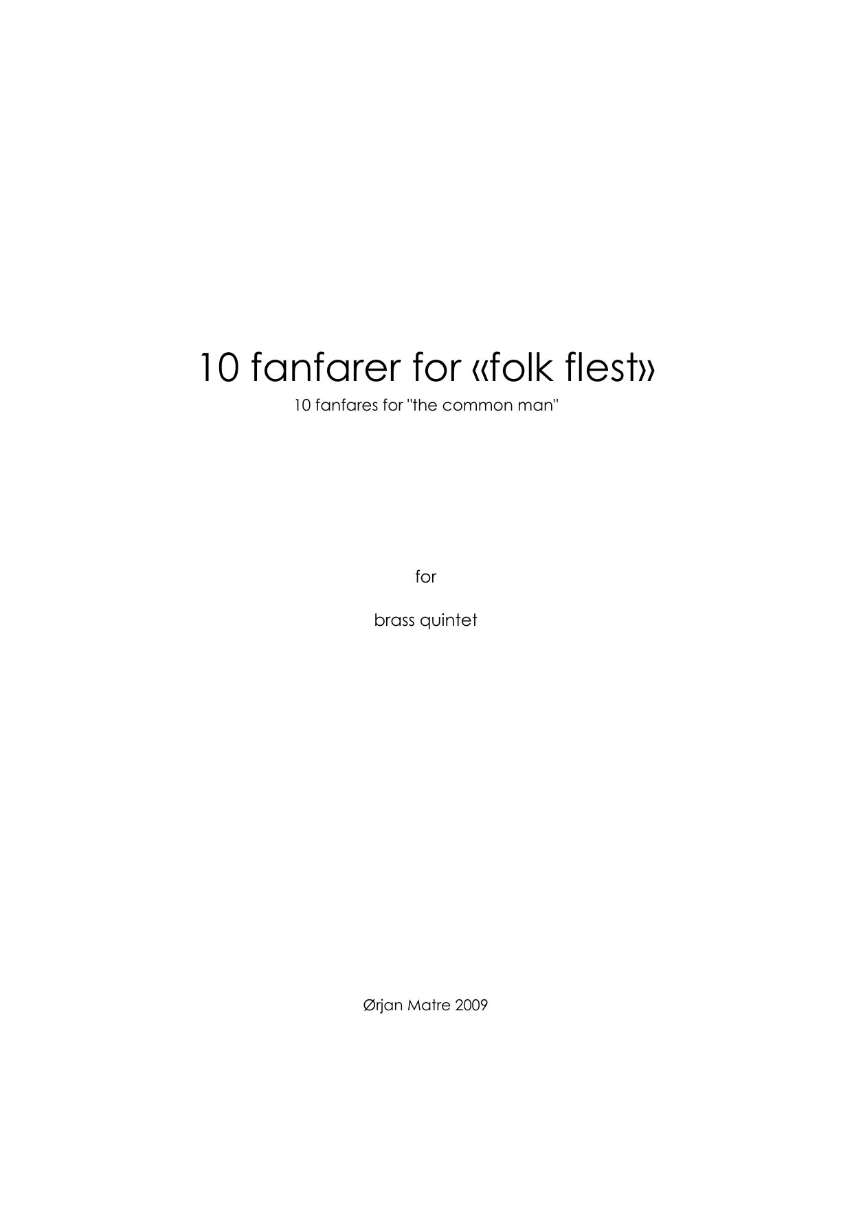 10 Fanfares or "the common man" - For brass quintet