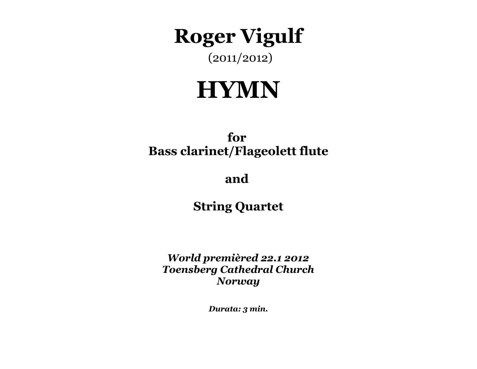 Hymn - For bass clarinet/flageolett flute and string quartet