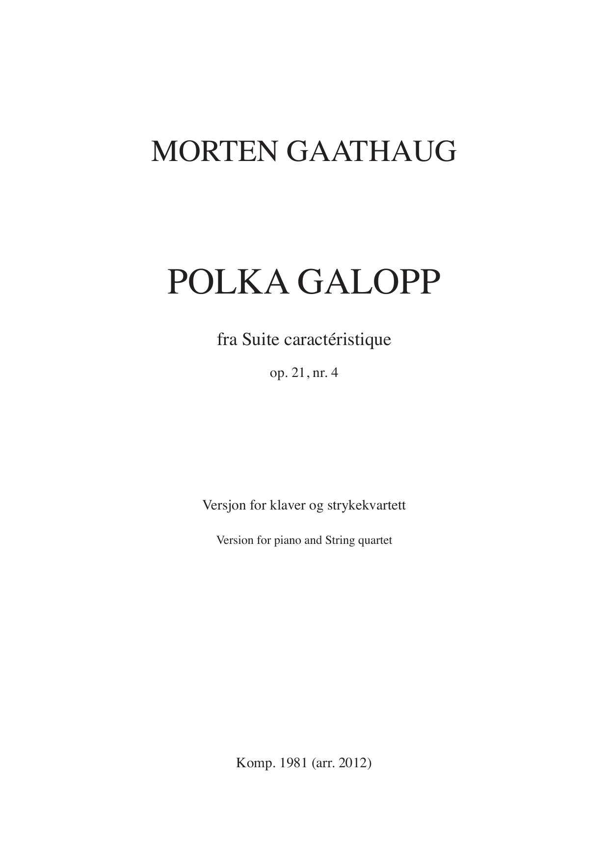 Polka Galopp - From Suite caractéristique, Op. 21, No. 4 : Version for piano and string quartet