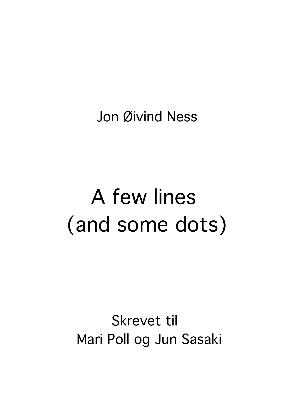 A few Lines (and Some Dots)