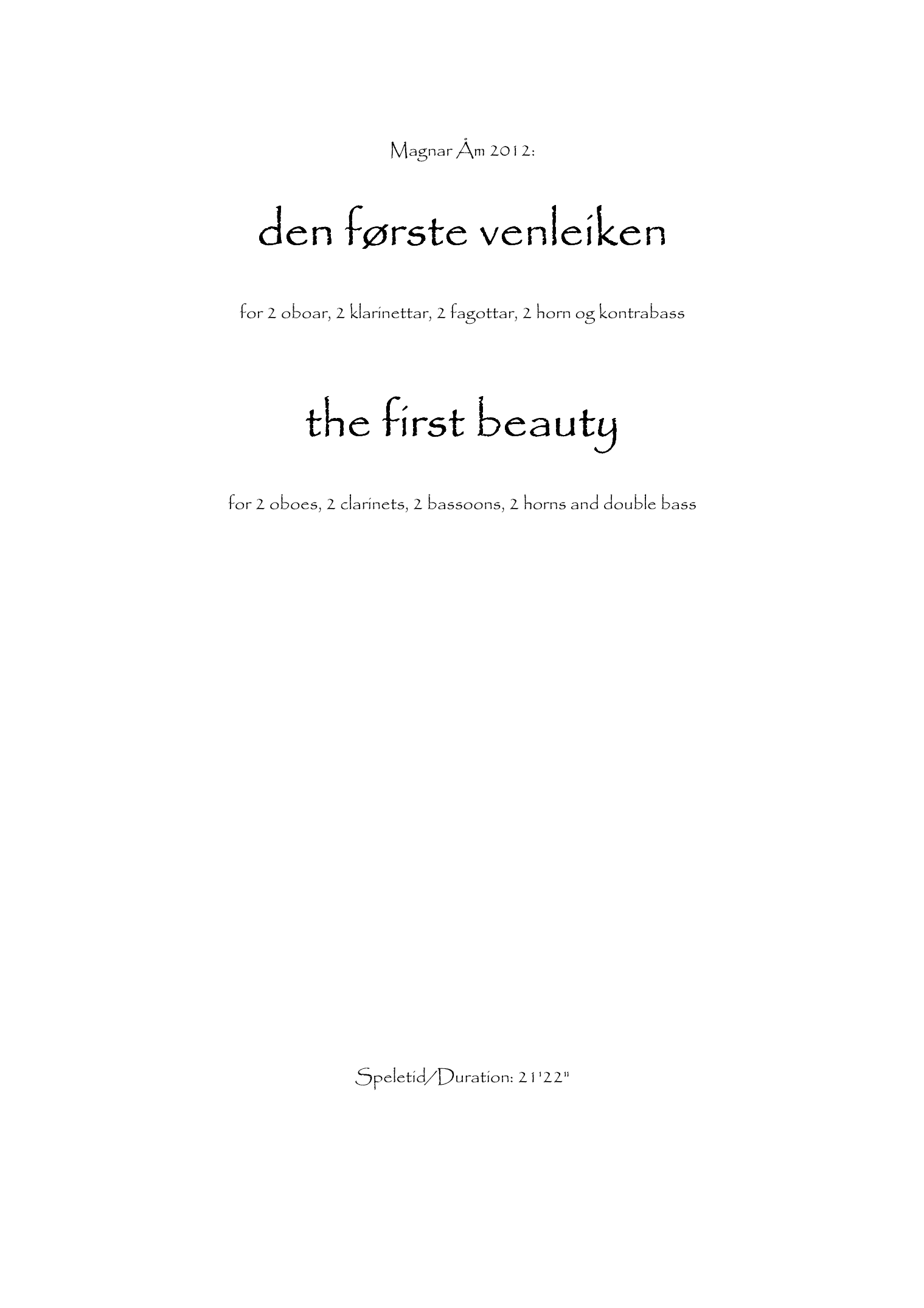 the first beauty - for 2 oboes, 2 clarinets, 2 bassoons, 2 horns an double bass
