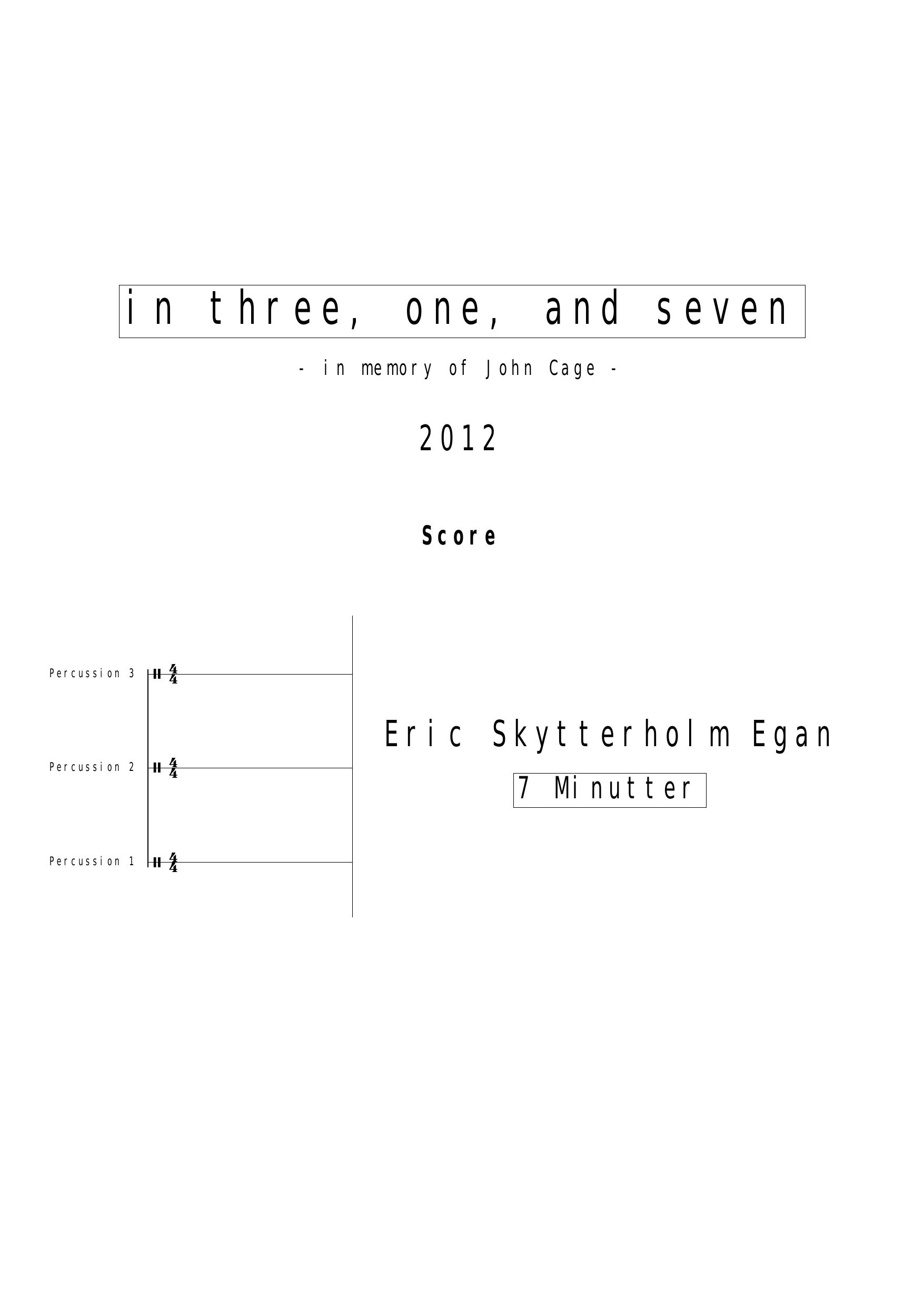 in three, one, and seven - in memory of John Cage