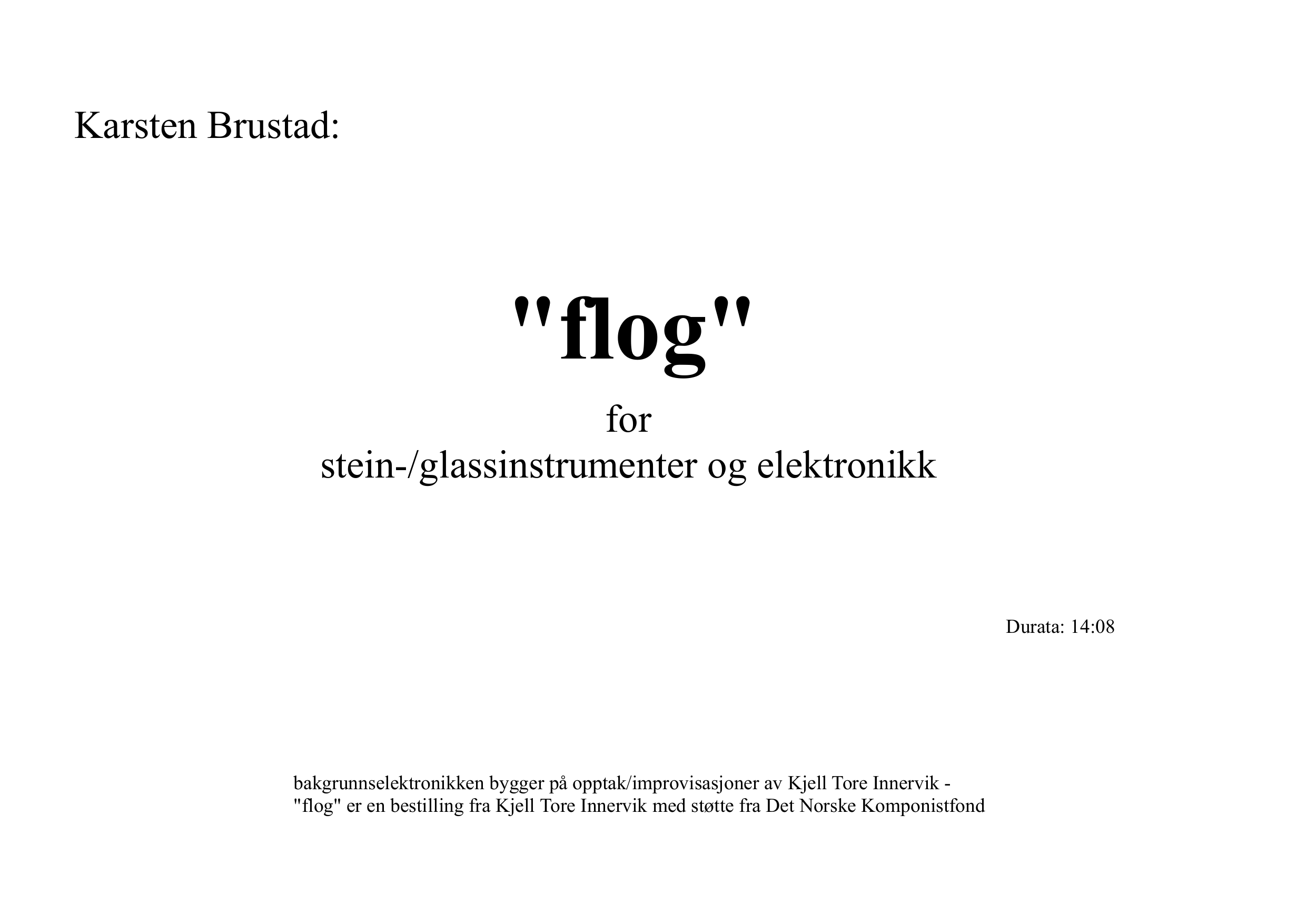 flog - For stein-/glassinstrumenter og elektronikk