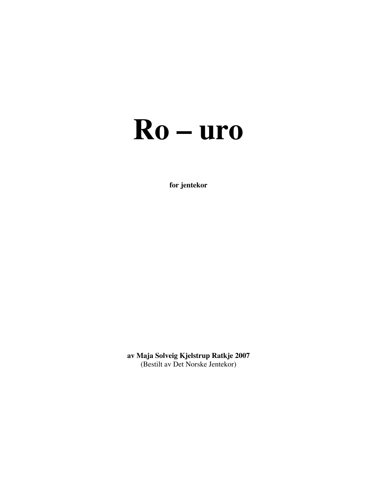 Ro - Uro - For jentekor