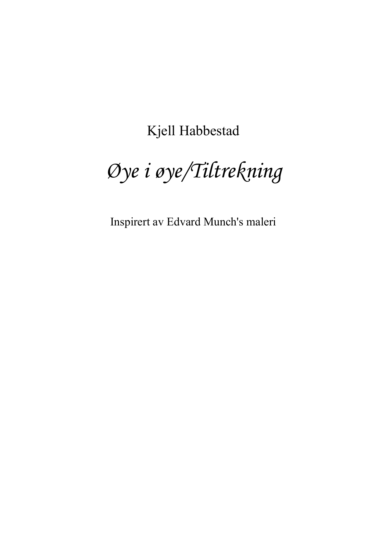 Øye i Øye/Tiltrekning - Inspirert av Edvard Munchs maleri