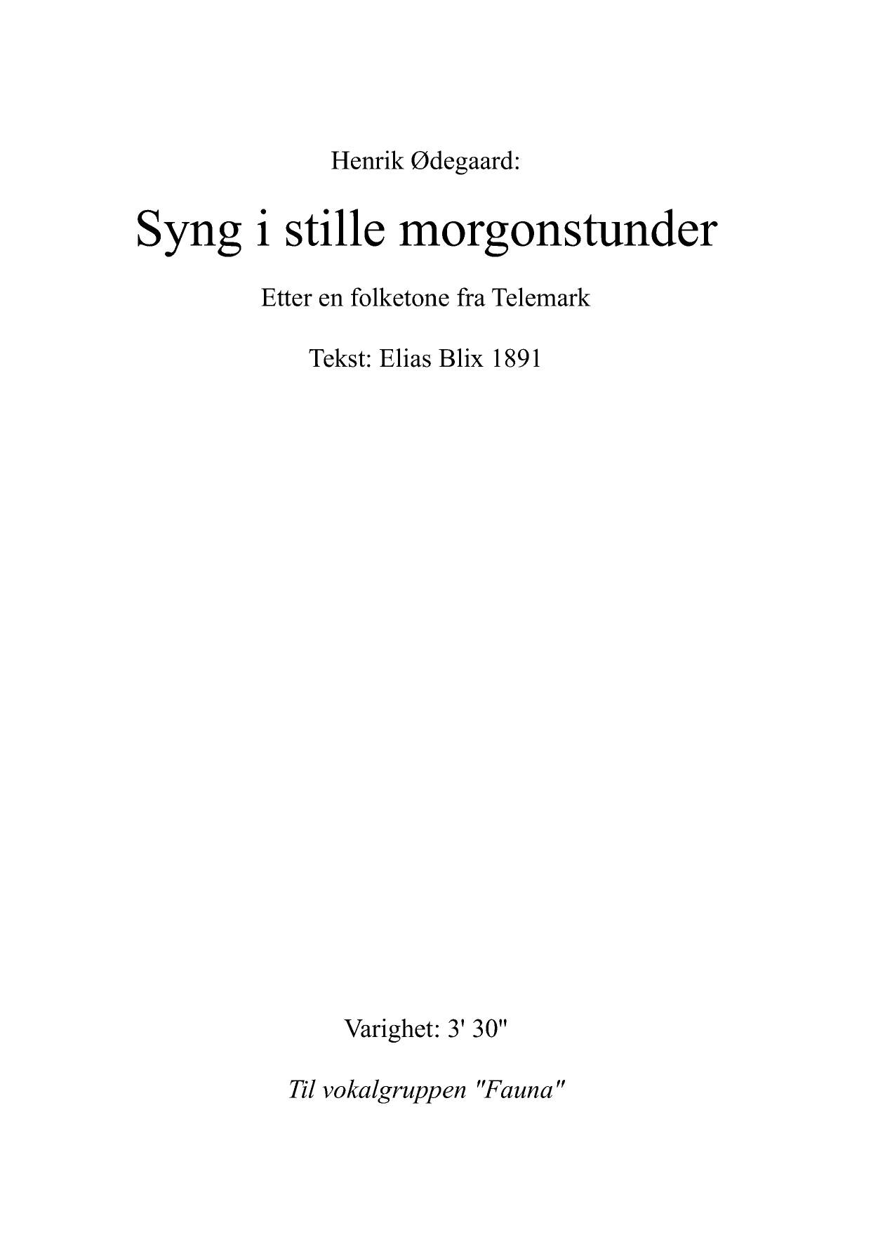 Syng i stille morgonstunder - Etter en folketone fra Telemark