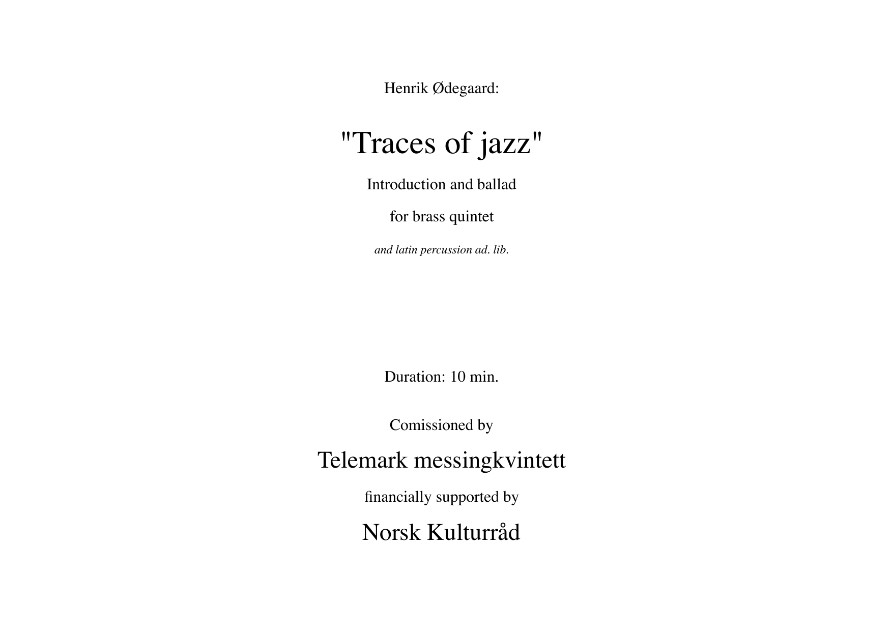 Traces of Jazz - Introduction and ballad for brass quintet and latin percussion ad. lib.