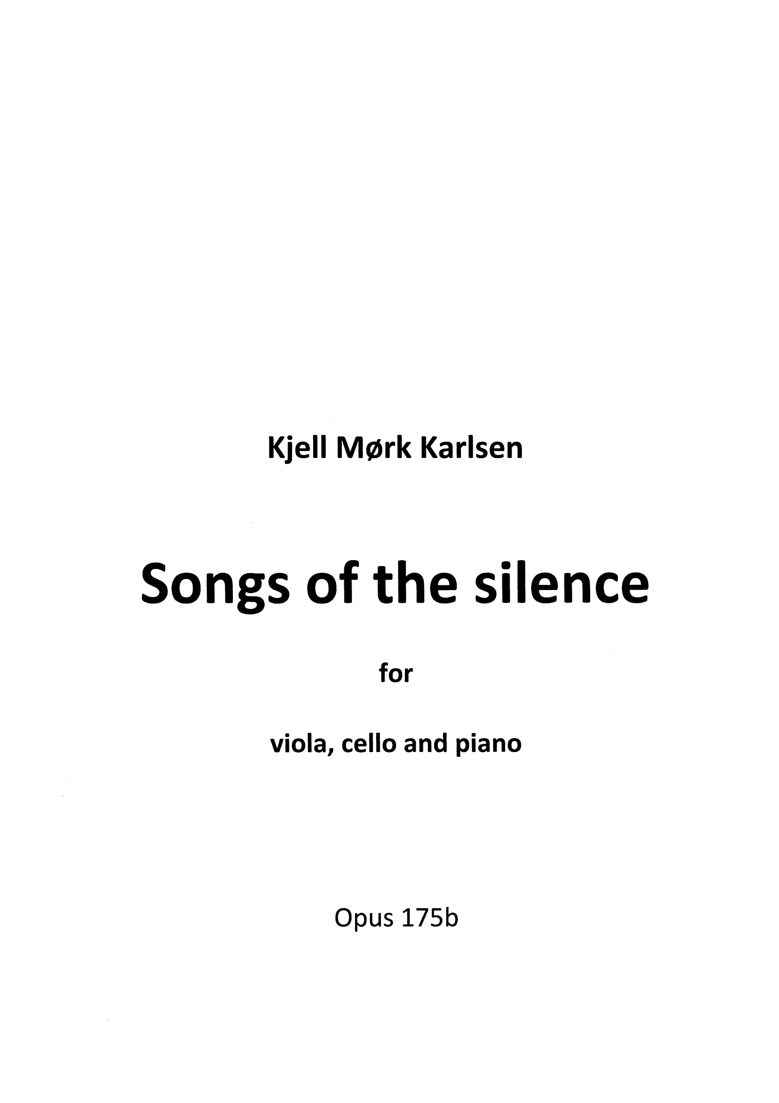 Songs of the Silence - For viola, cello and piano, op. 175 b