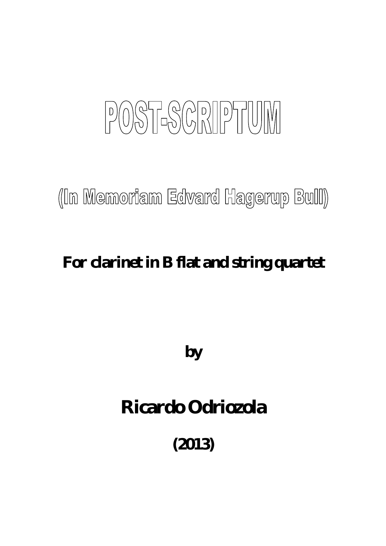 Post-scriptum (In memoriam Edvard Hagerup Bull ) - For clarinet in B flat and string quartet