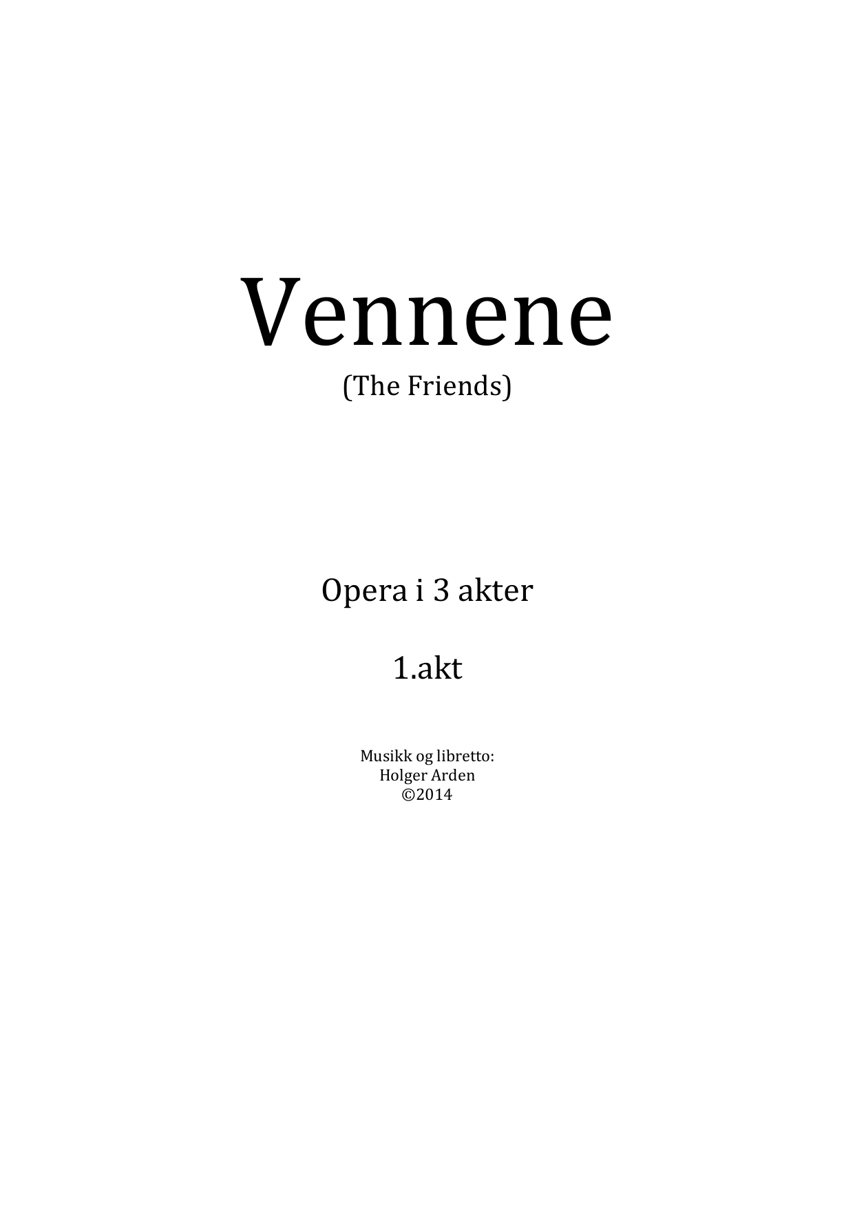 The Friends - Opera in 3 acts