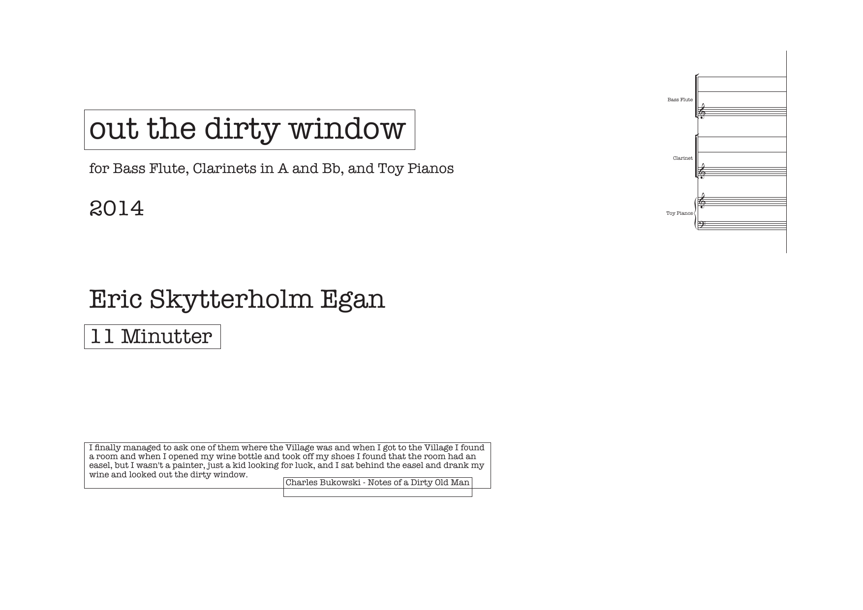 out the dirty window - for bass flute, clarinets in  A and Bb, and toy pianos