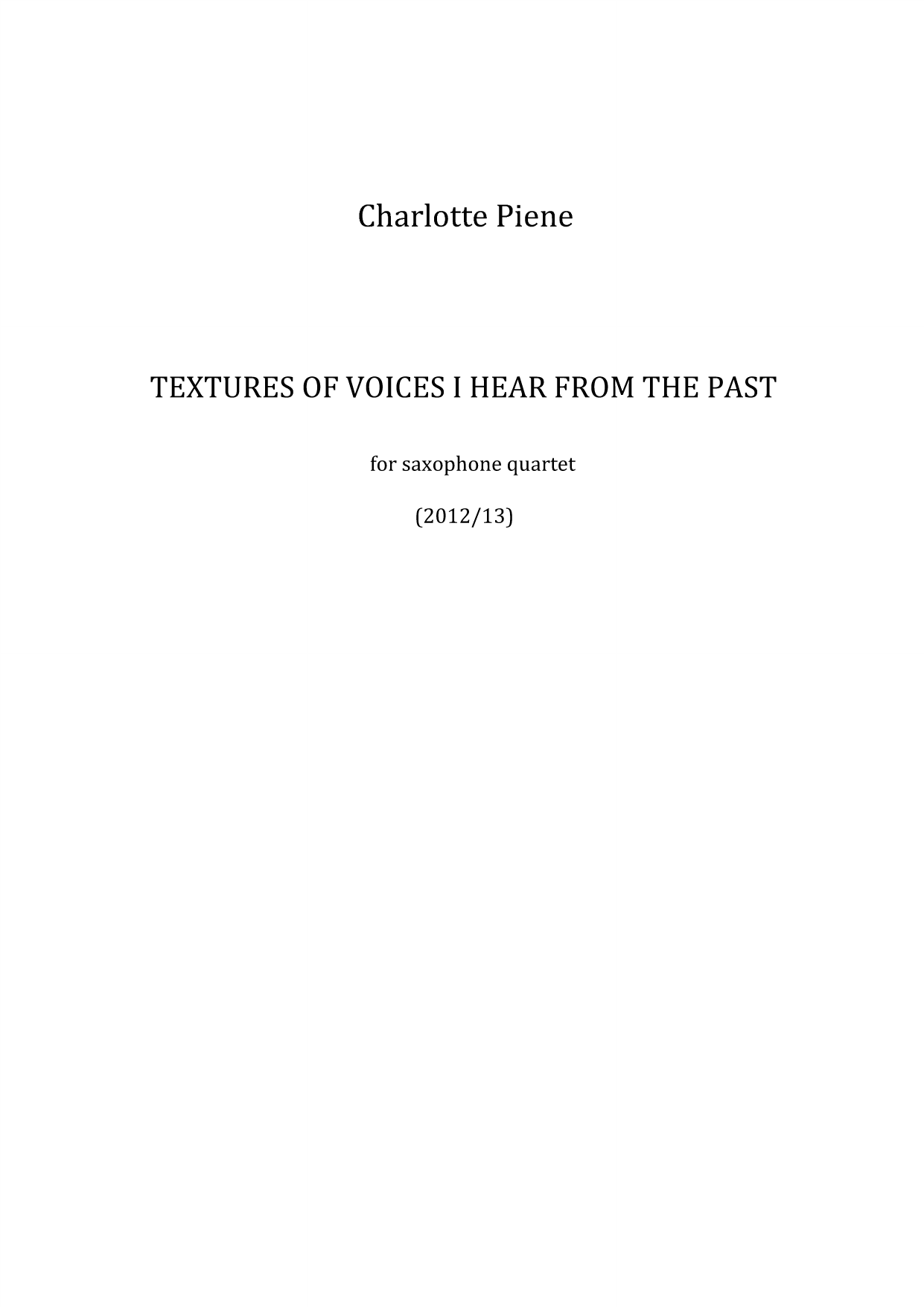 Textures of Voices I Hear From the Past - for saxophone quartet