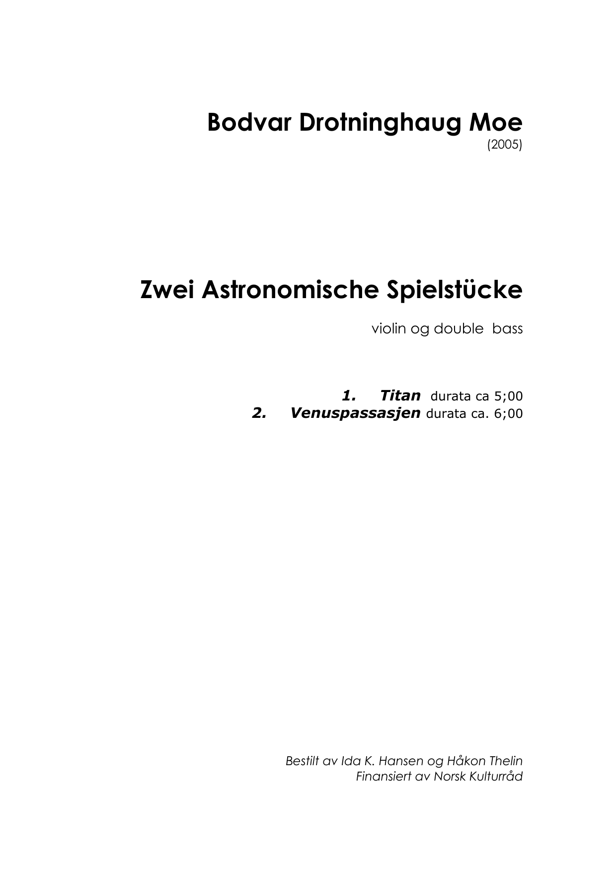 Zwei Astronomische Spielstücke