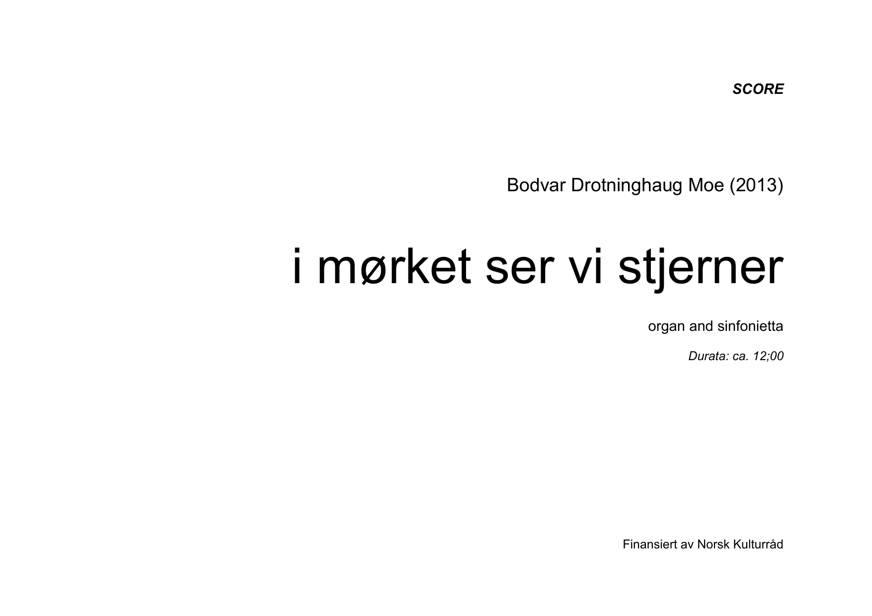 I mørket ser vi stjerner - organ and sinfonietta