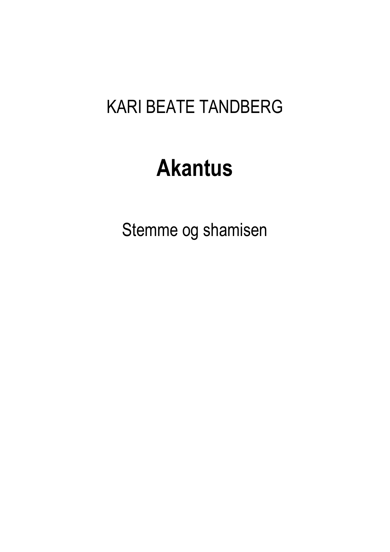 Akantus - for voice and shamisen (one player)