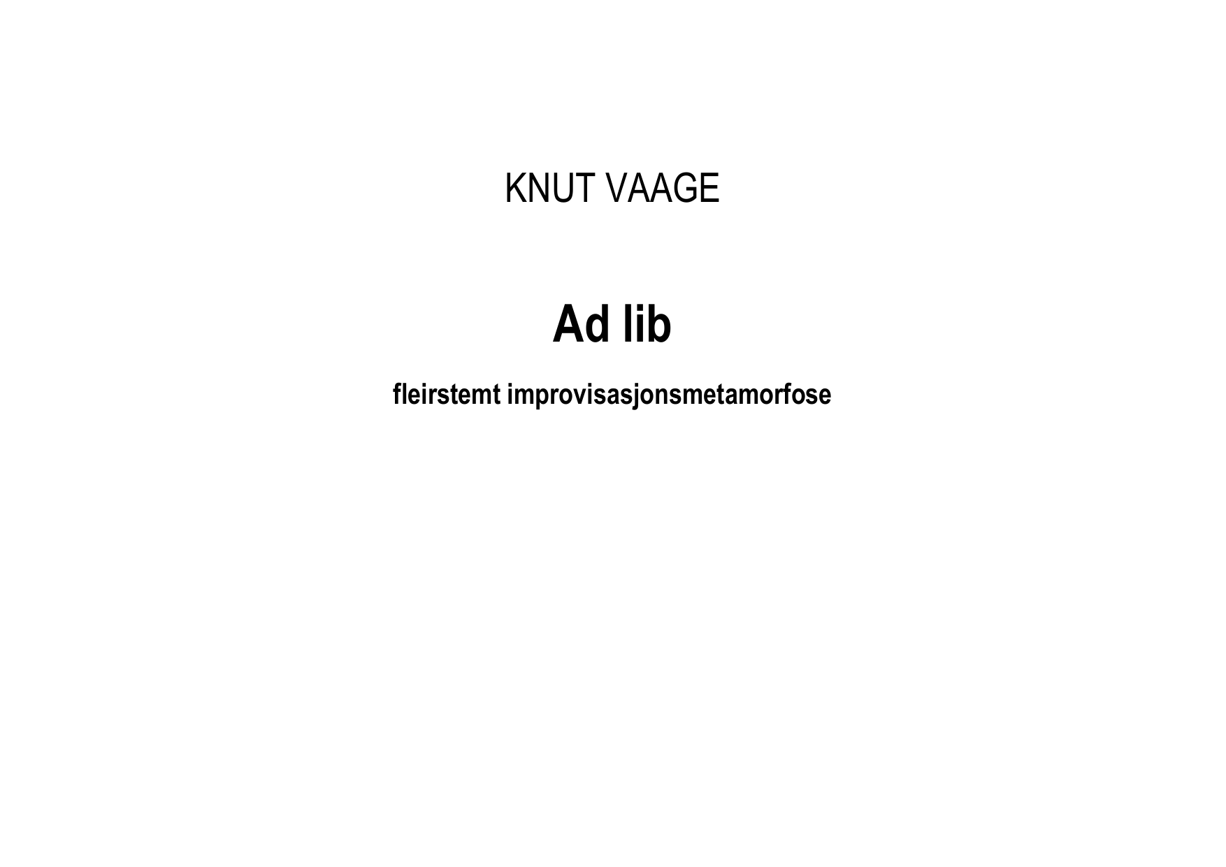 Ad lib - fleirstemt improvisasjonsmetamorfose