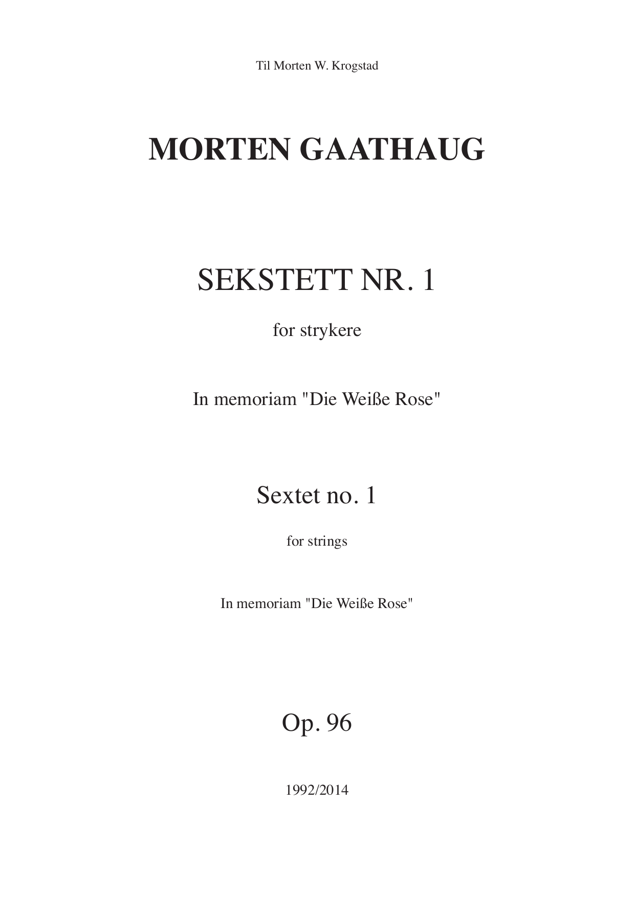 Sextet No. 1 - In memoriam "Die Weiße Rose" : For strings,  Op. 96