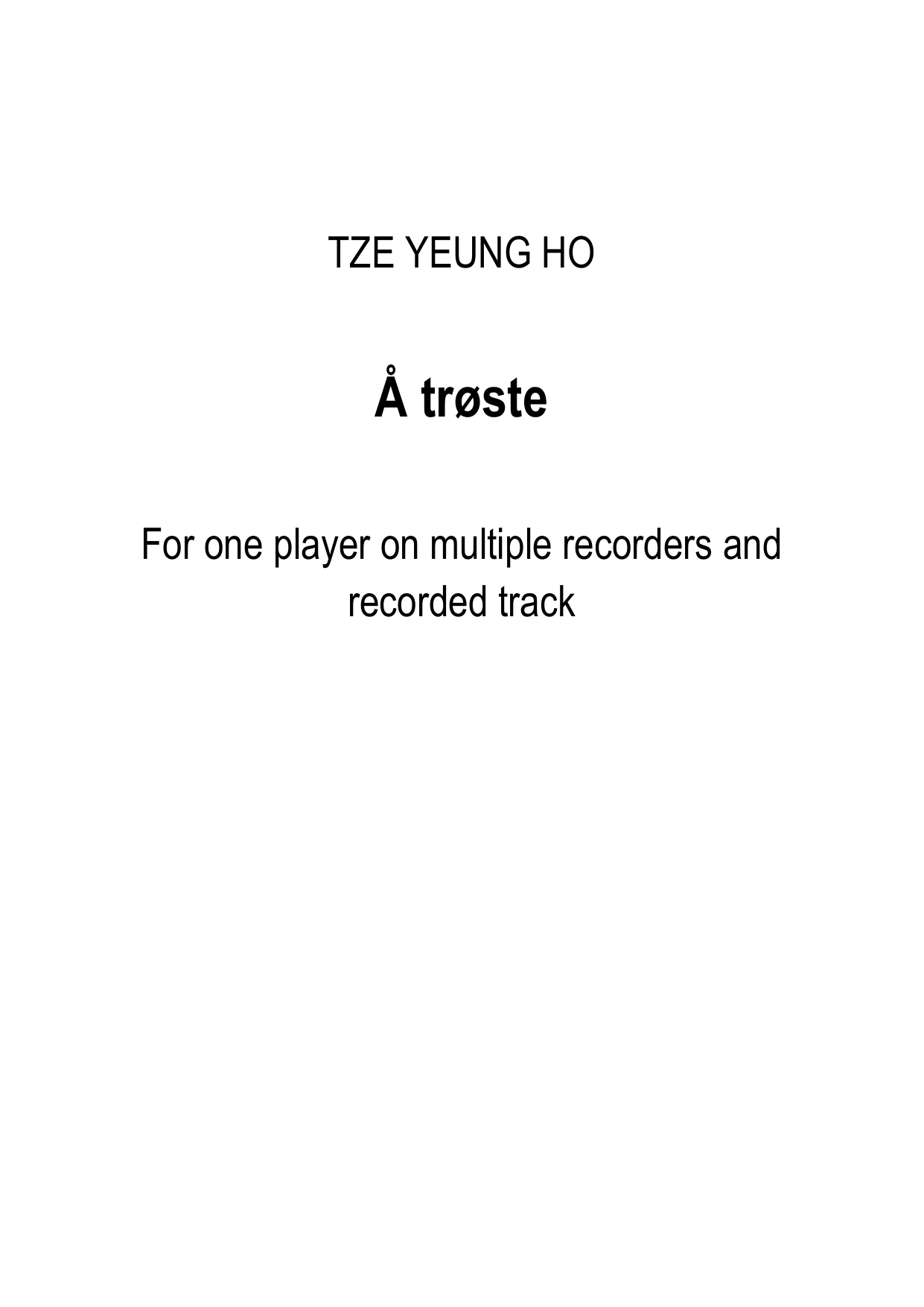 å trøste - for one player on multiple recorders and recorded track