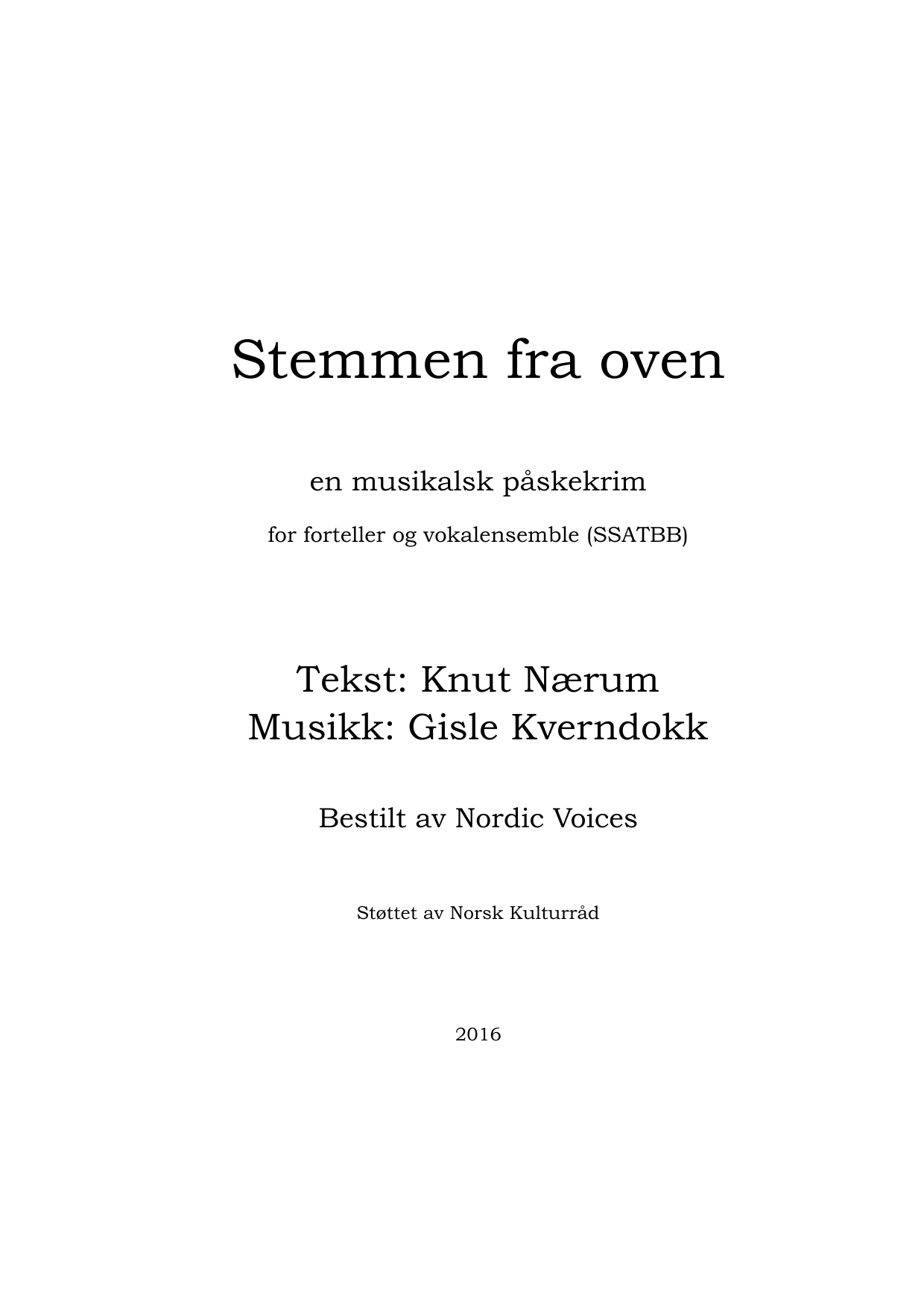 Stemmen fra oven - En musikalsk påskekrim for forteller og vokalensemble (SSATBB)