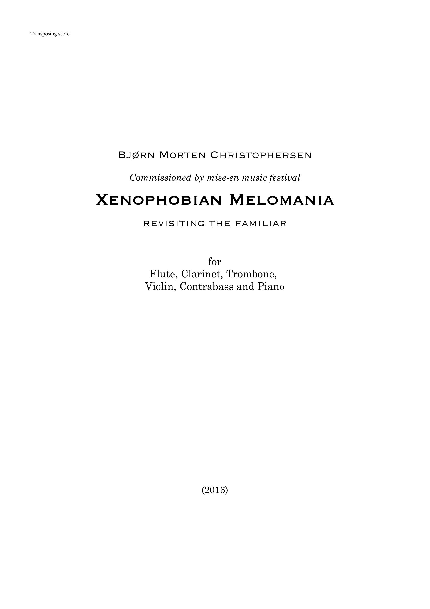 Xenophobian Melomania - Revisiting the familiar