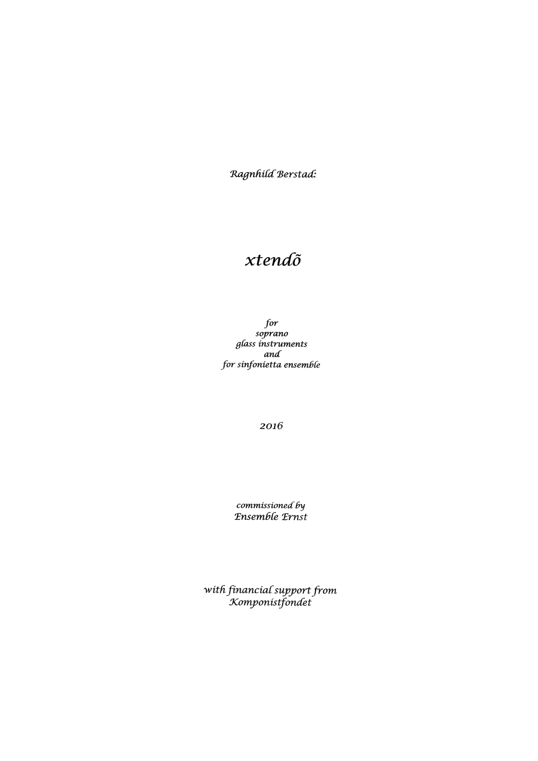 xtendõ - for soprano, glass instruments and sinfonietta ensemble
