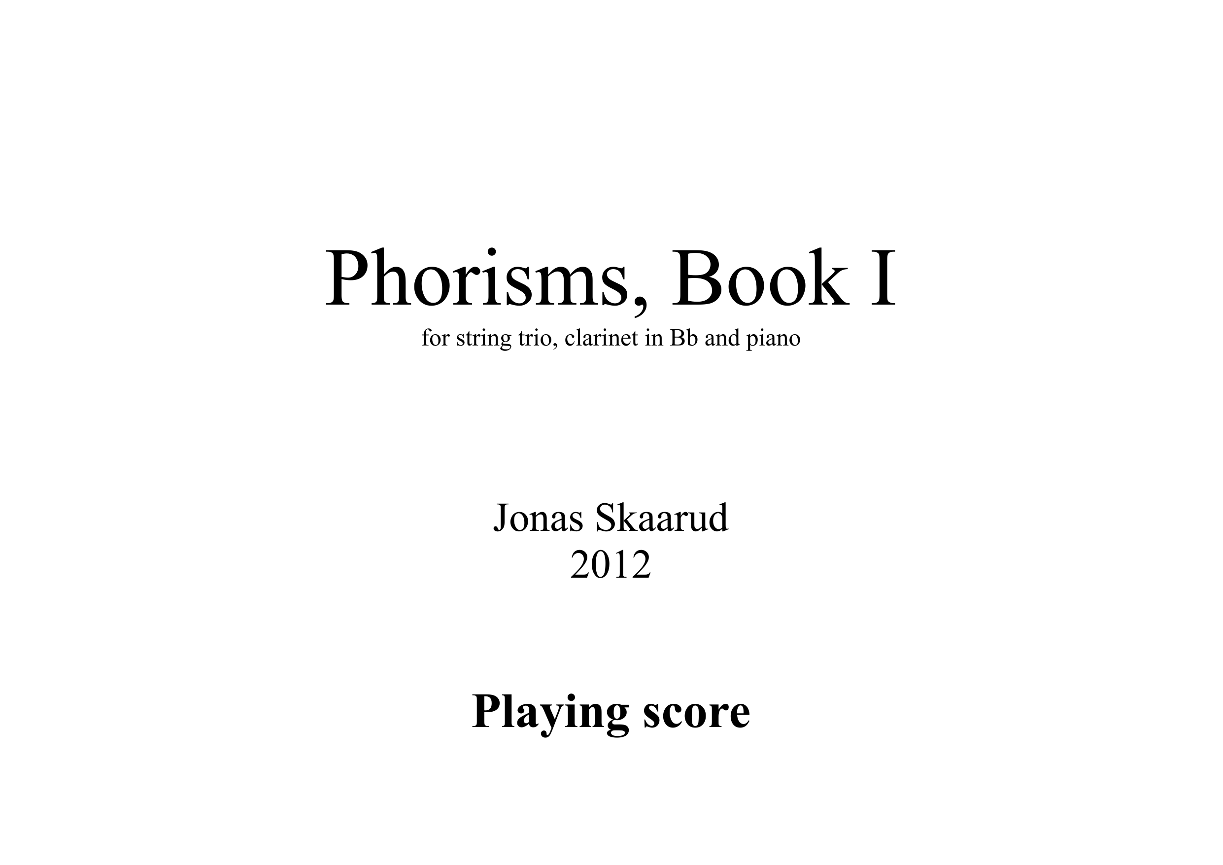 Phorisms, Book I - For string trio, clarinet in Bb and piano