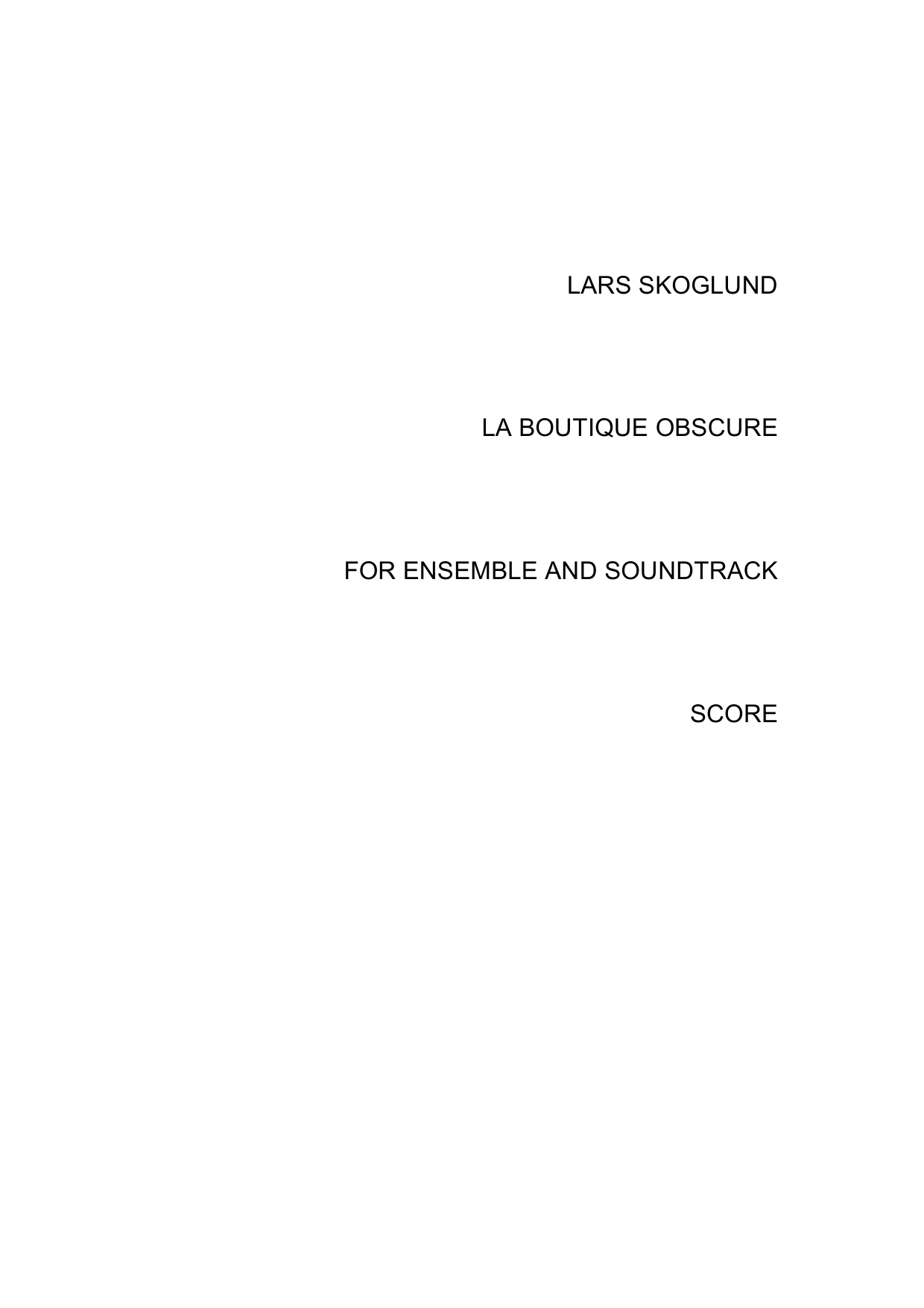 La Boutique Obscure - For ensemble and soundtrack