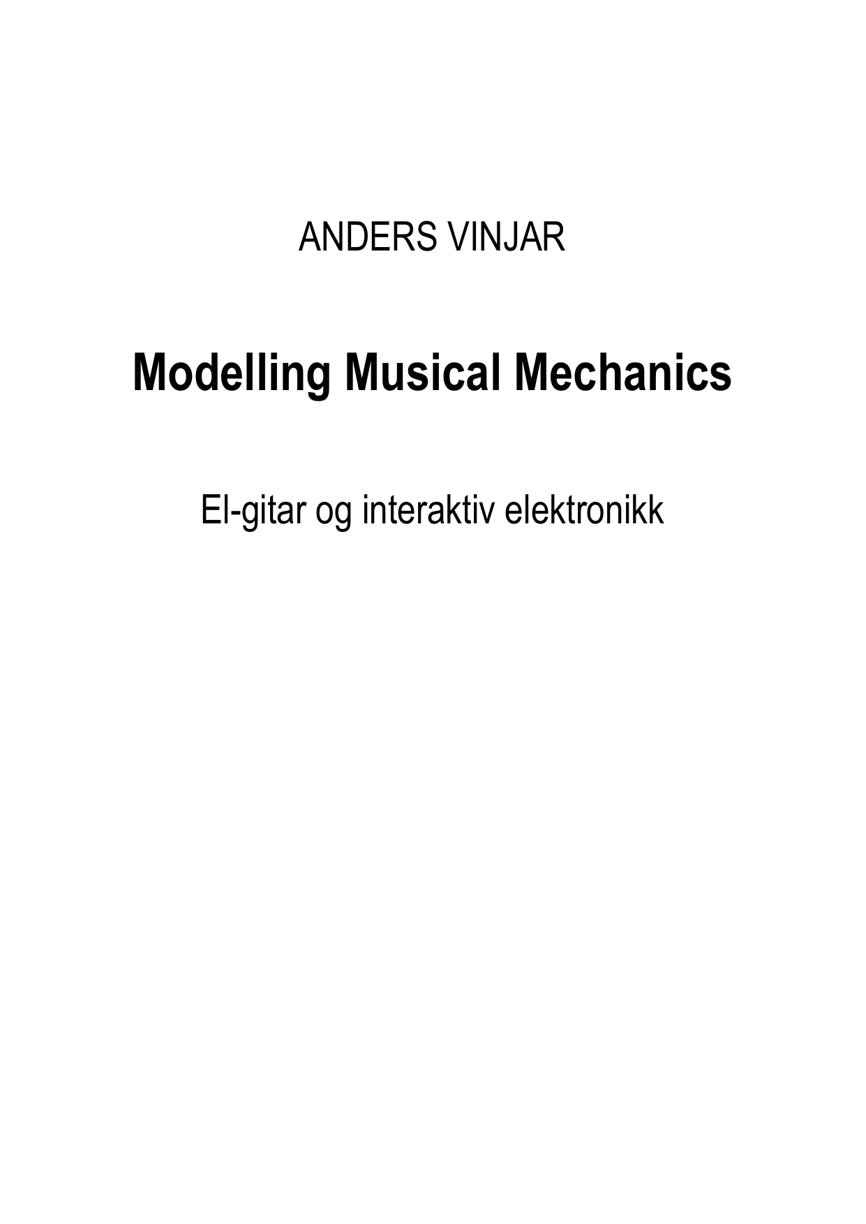 Modeling Musical Mechanichs - for gitar og interaktiv elektronikk