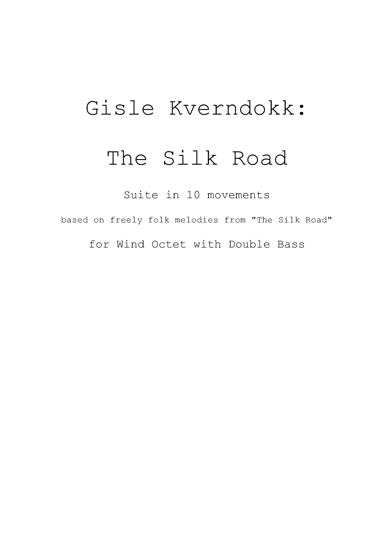 The Silk Road - Suite in 10 movements  based on freely folk melodies from "The Silk Road"