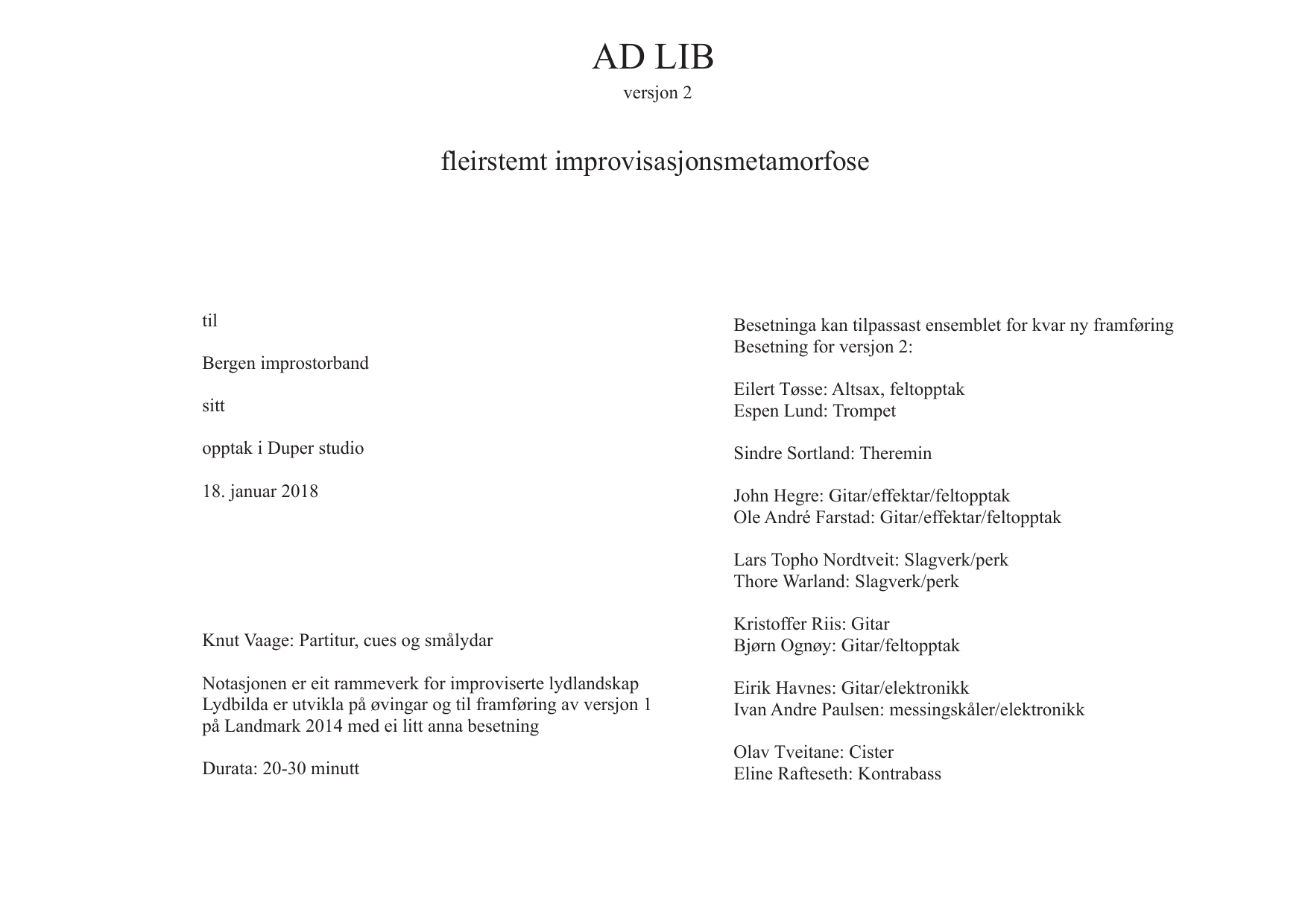 Ad lib, versjon 2 - fleirstemt improvisasjonsmetamorfose