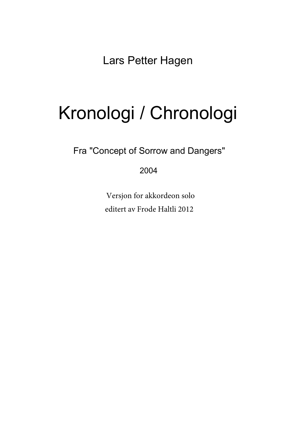 Chronologi - From "Concept of Sorrow and Dangers" : Version for accordion solo edited by Frode Haltli