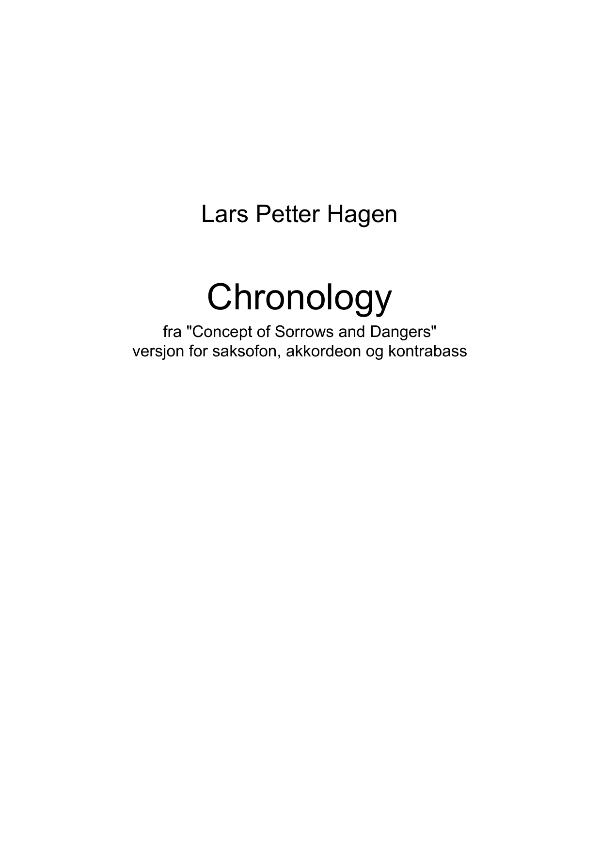 Chronologi - Fra "Concept of Sorrow and Dangers" : versjon for saksofon, akkordeon og kontrabass