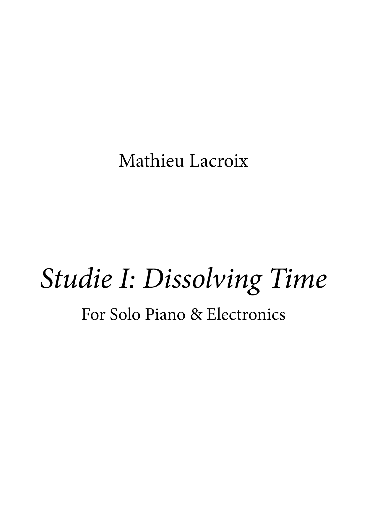 Studie I - Disolving Time - For solo piano and electronics