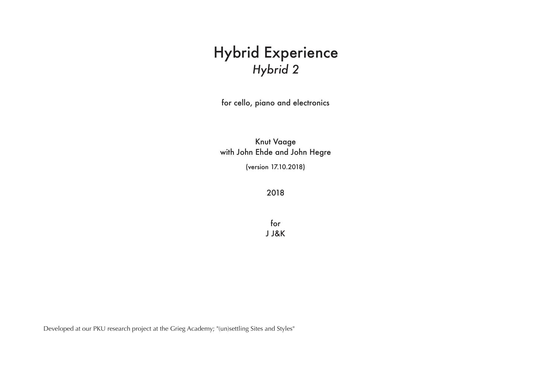 Hybrid Experience - Hybrid 2 ; for cello, piano and electronics