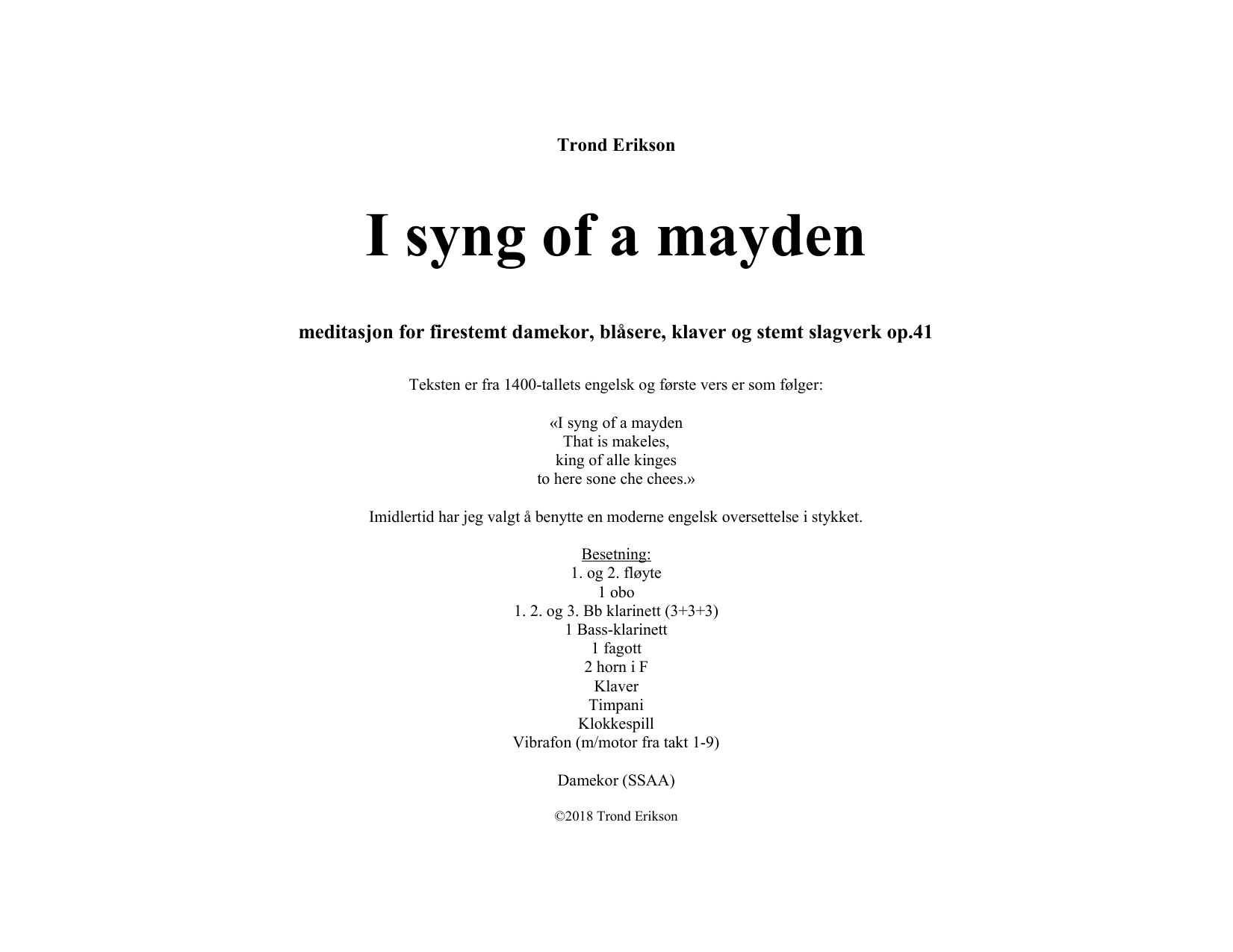 I Syng of a Mayden - meditasjon for firestemt damekor, blåsere, klaver og stemt slagverk op. 41