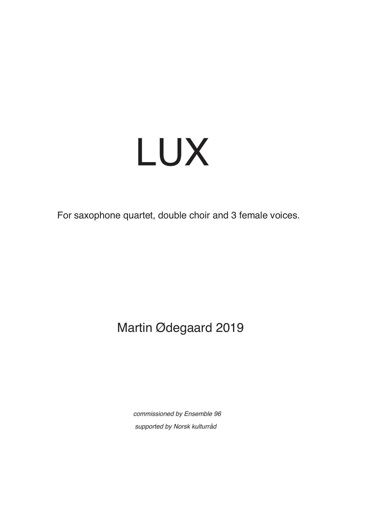 Lux - For saxophone quartet, double choir and 3 female voices