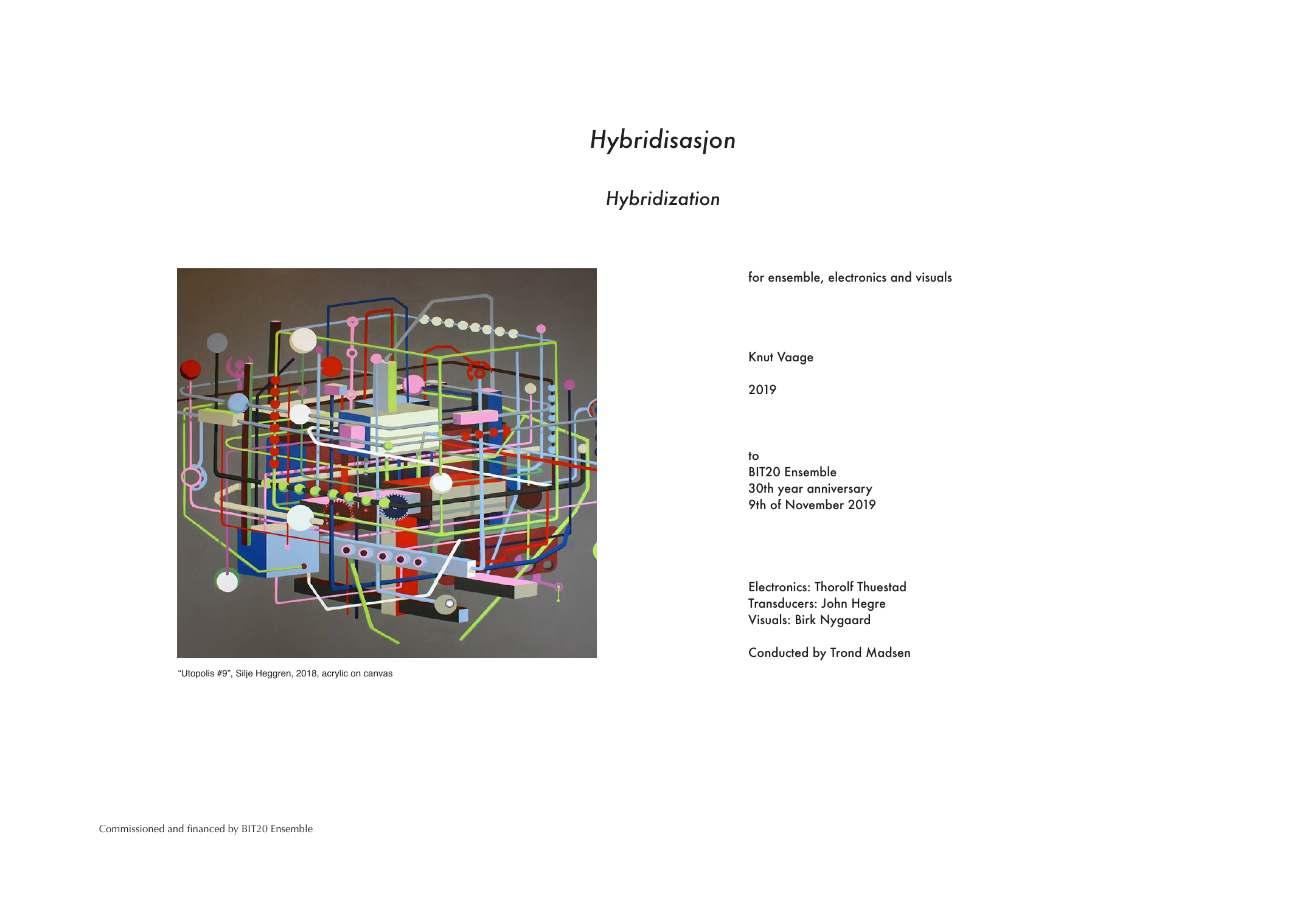 Hybridization - for ensemble, electronics and visuals