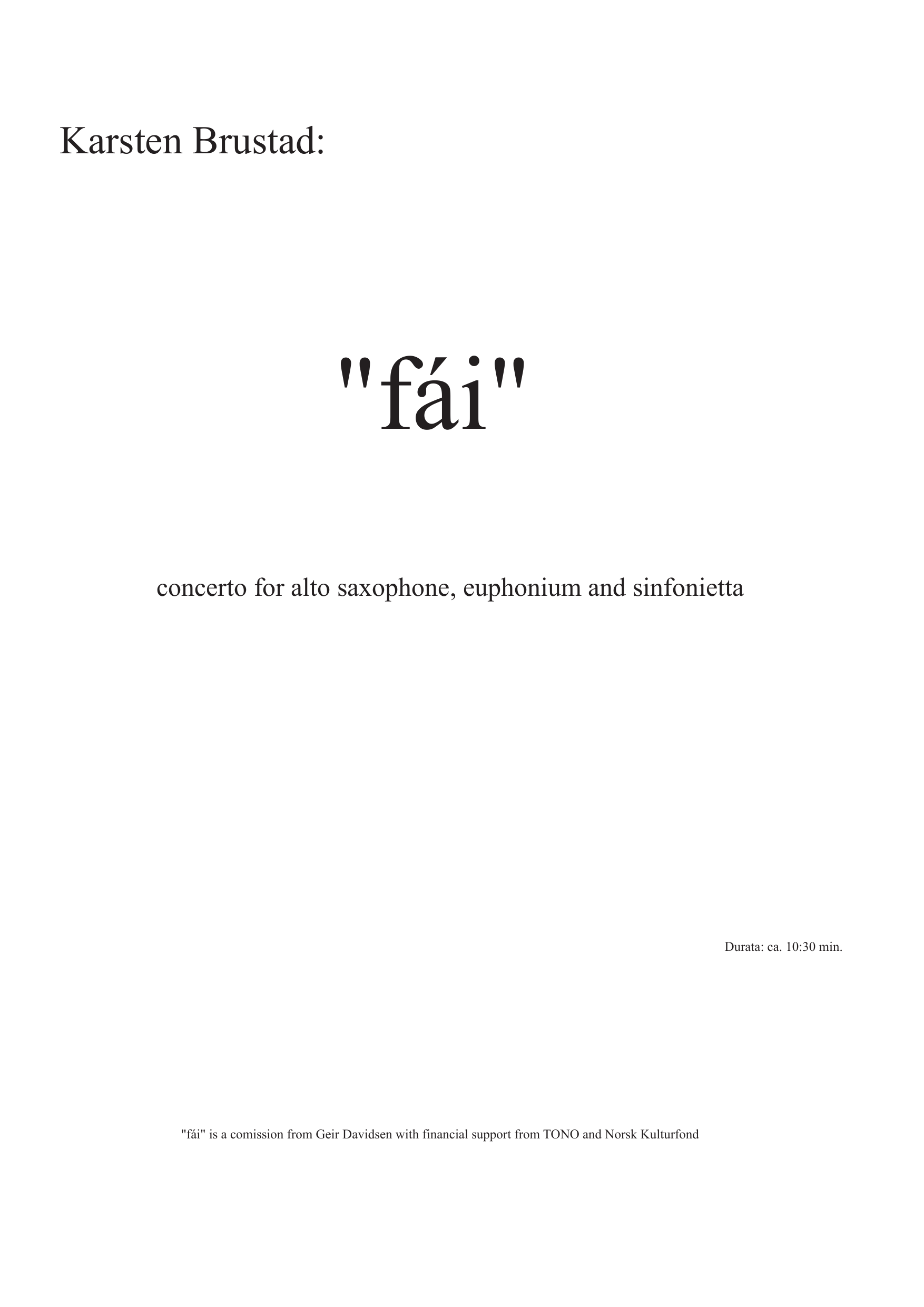 "fái" - Concerto for alto saxophone, euphonium and sinfonietta