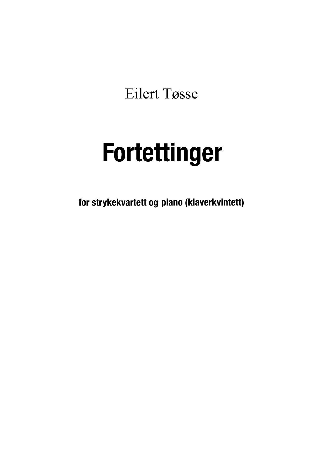 Fortettinger - For strykekvartett og piano (klaverkvintett)