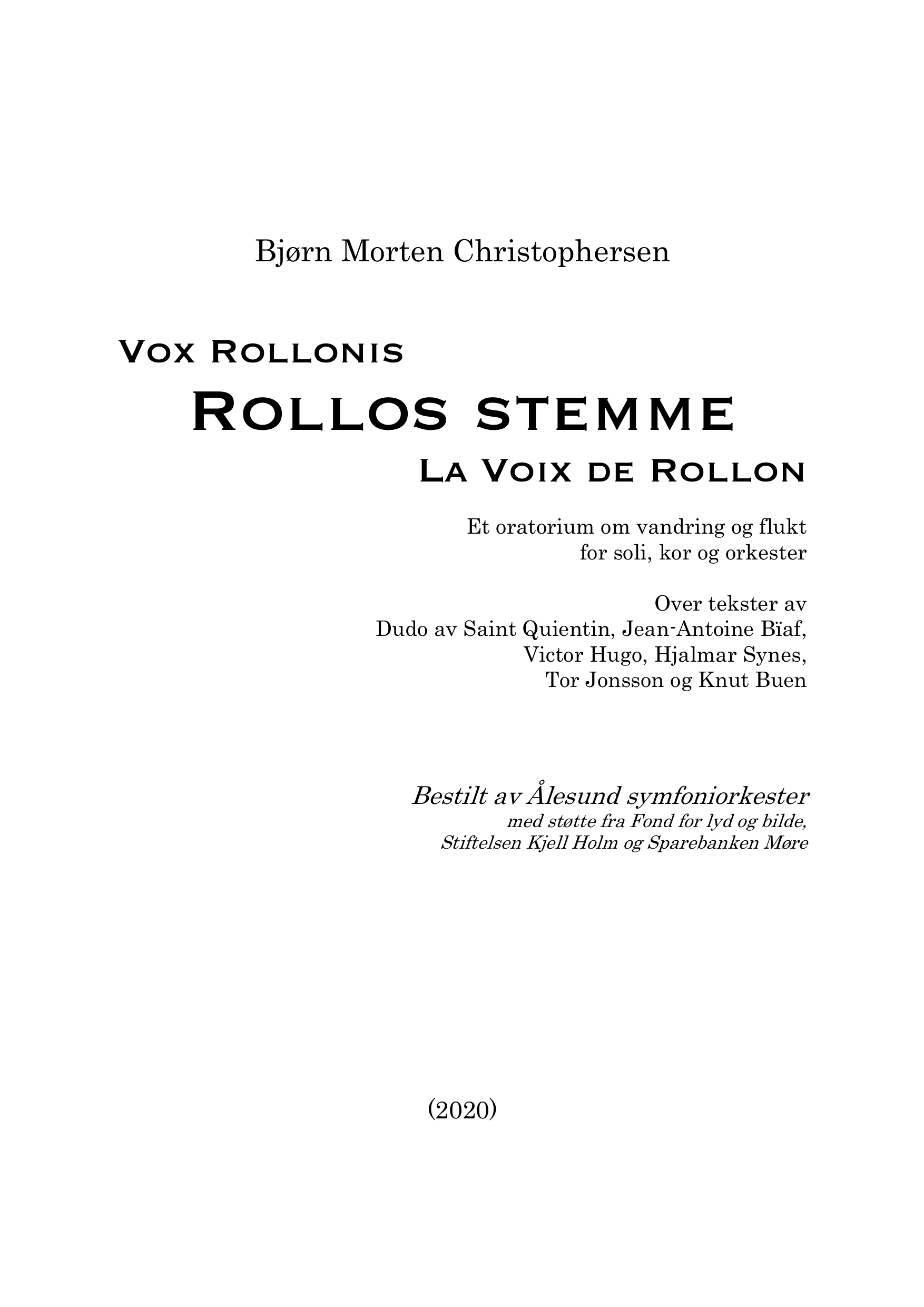 Rollos stemme - Et oratorium om vandring og flukt for soli, kor og orkester