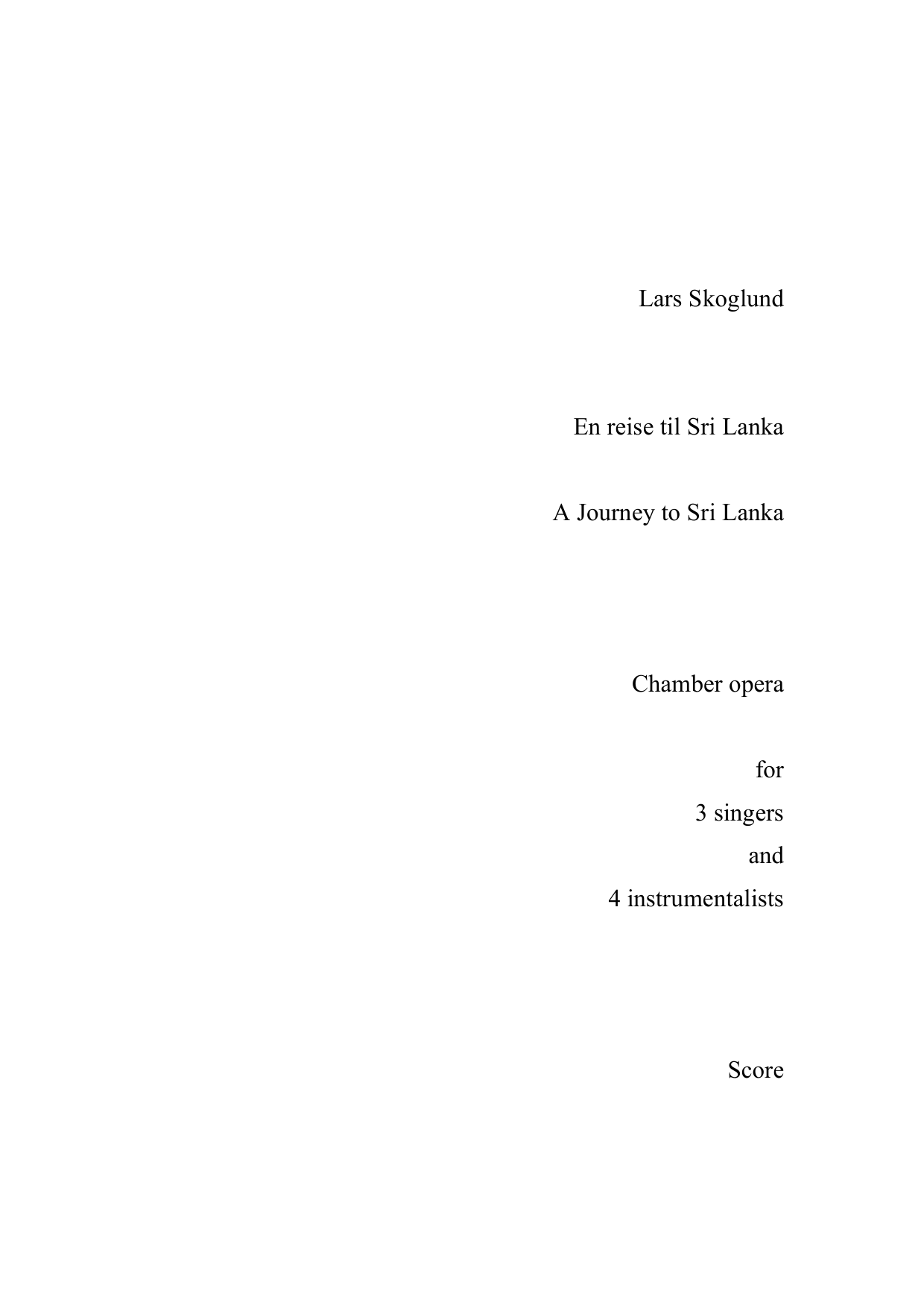 A Journey to Sri Lanka - Chamber Opera for 3 singers and 4 instrumentalists