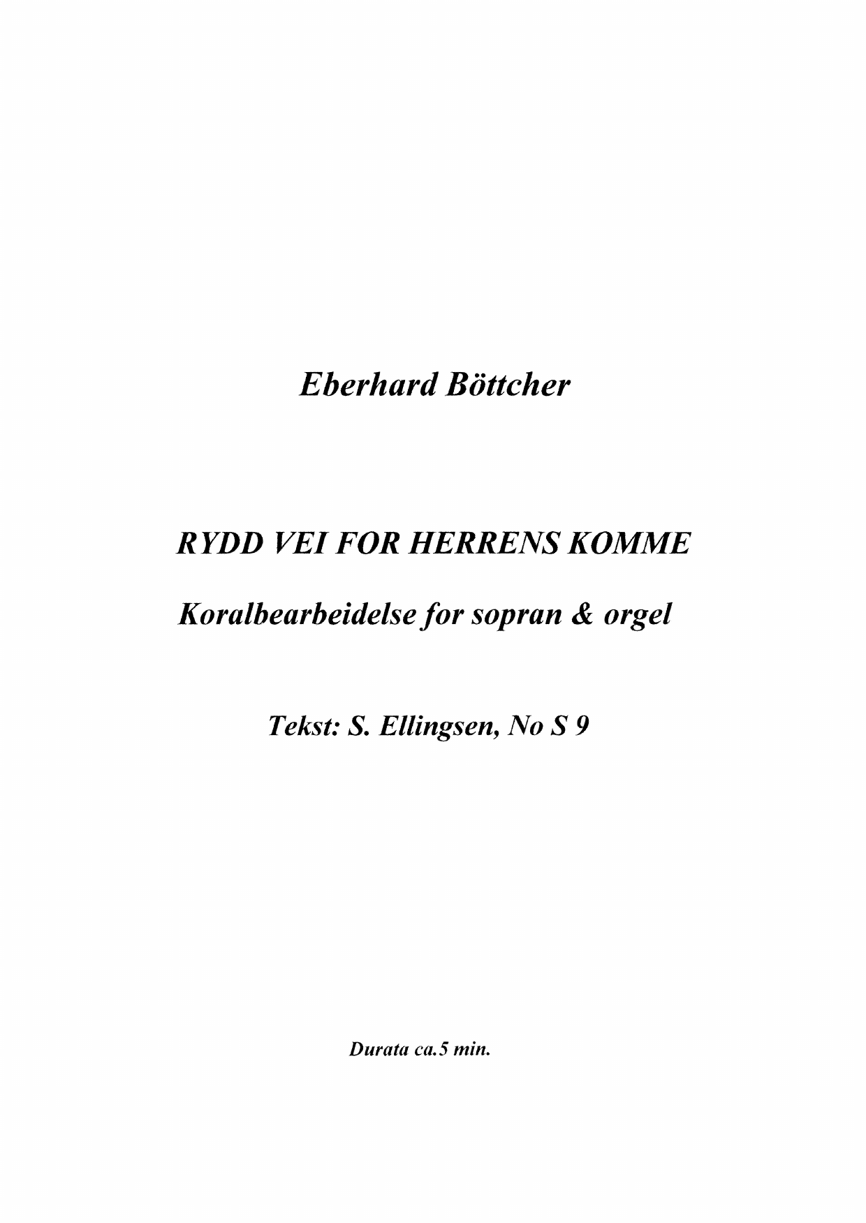 Rydd vei for Herrens komme - Koralbearbeidelse for  sopran & orgel