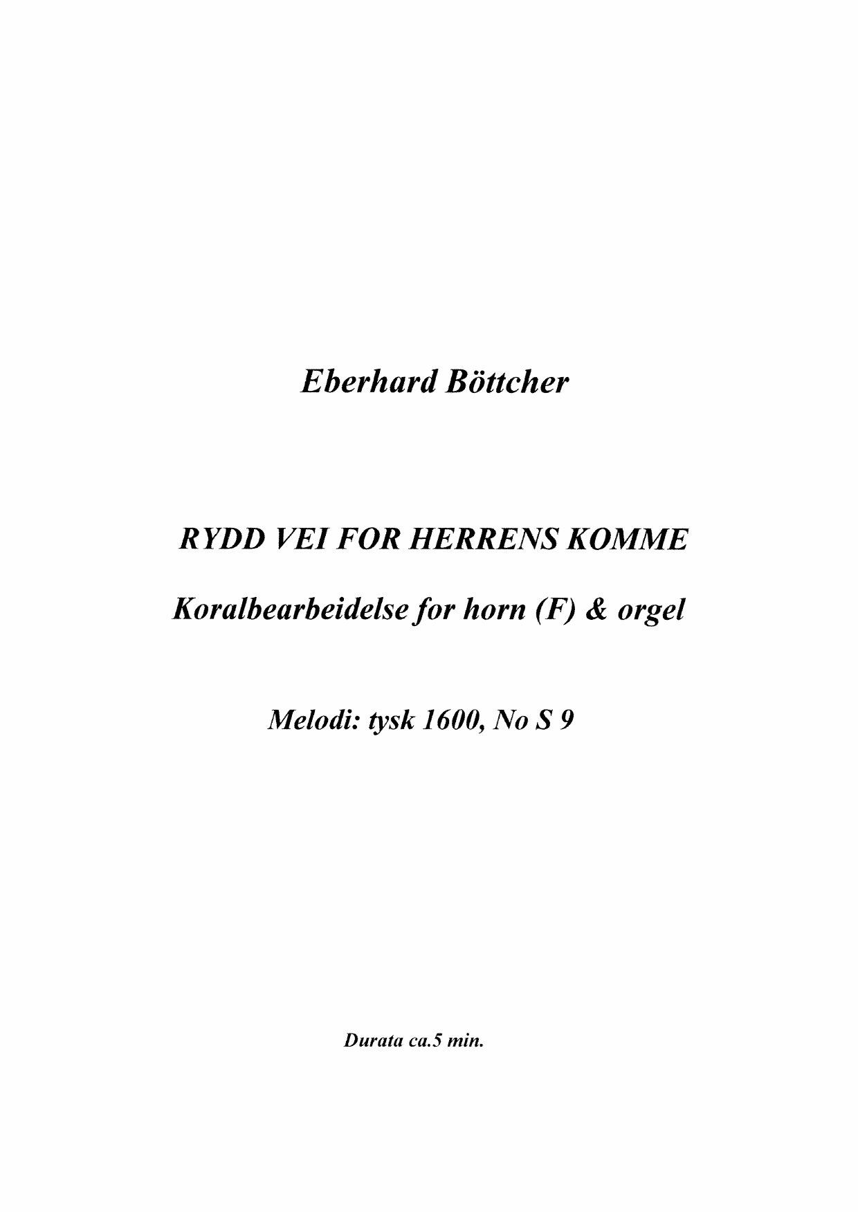 Rydd vei for Herrens komme - Koralbearbeidelse for horn & orgel