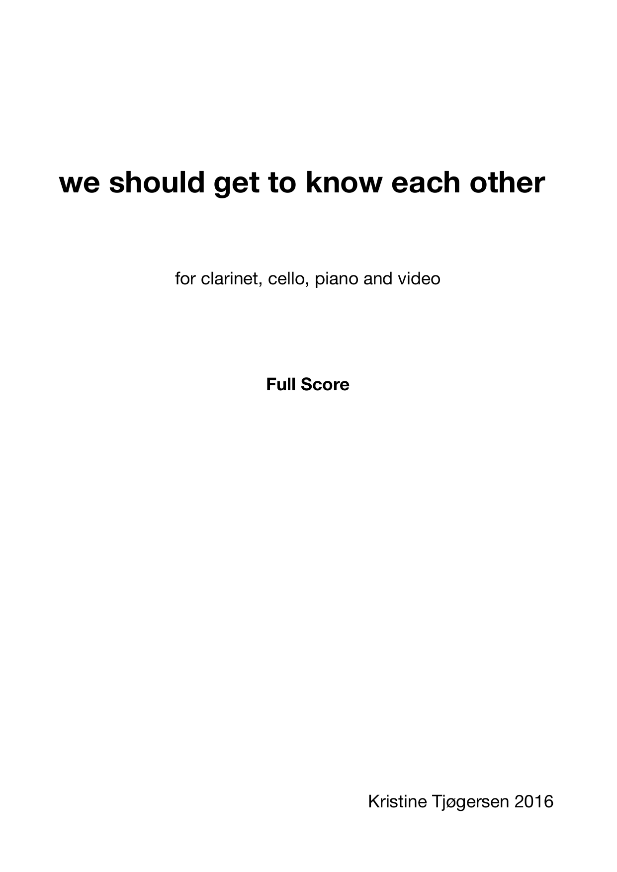 We Should Get to Know Each Other - for clarinet, cello, piano and video